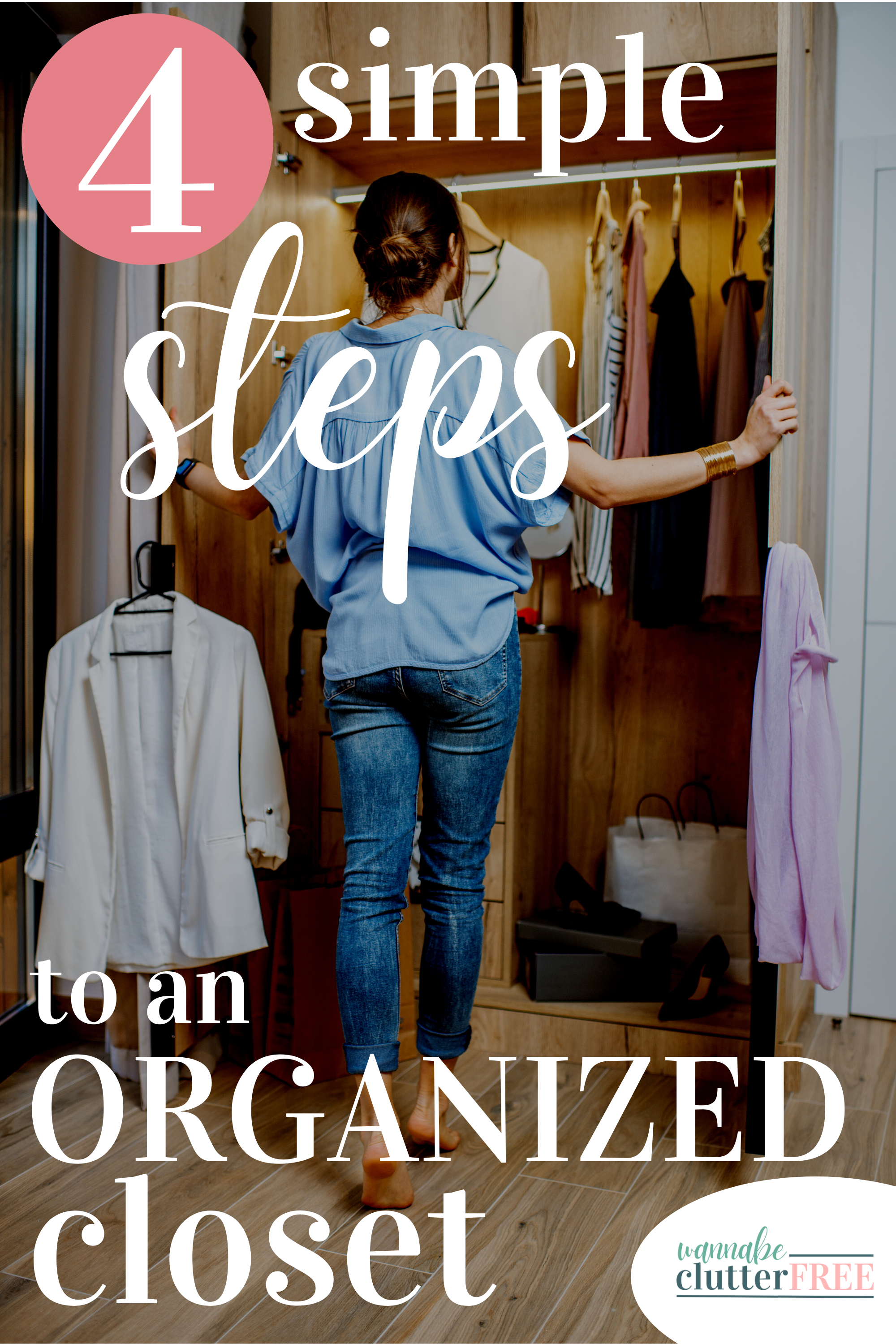 4 Simple Steps to an Organized Closet