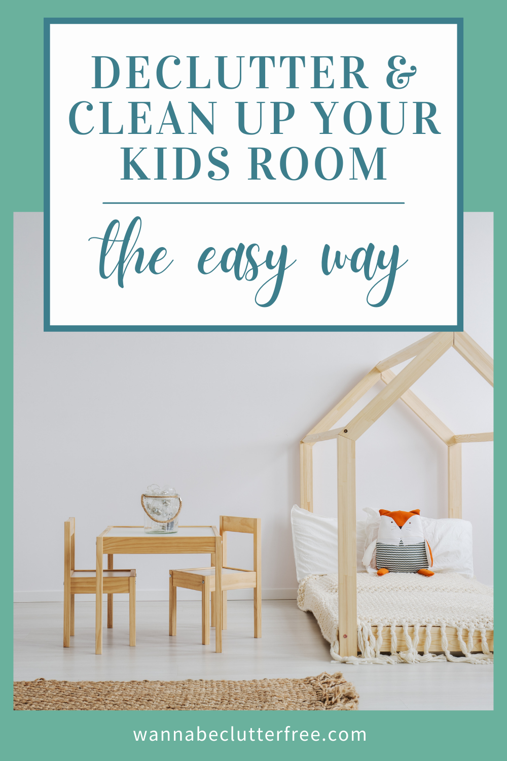 Declutter and Clean up Your Kids Room the Easy Way