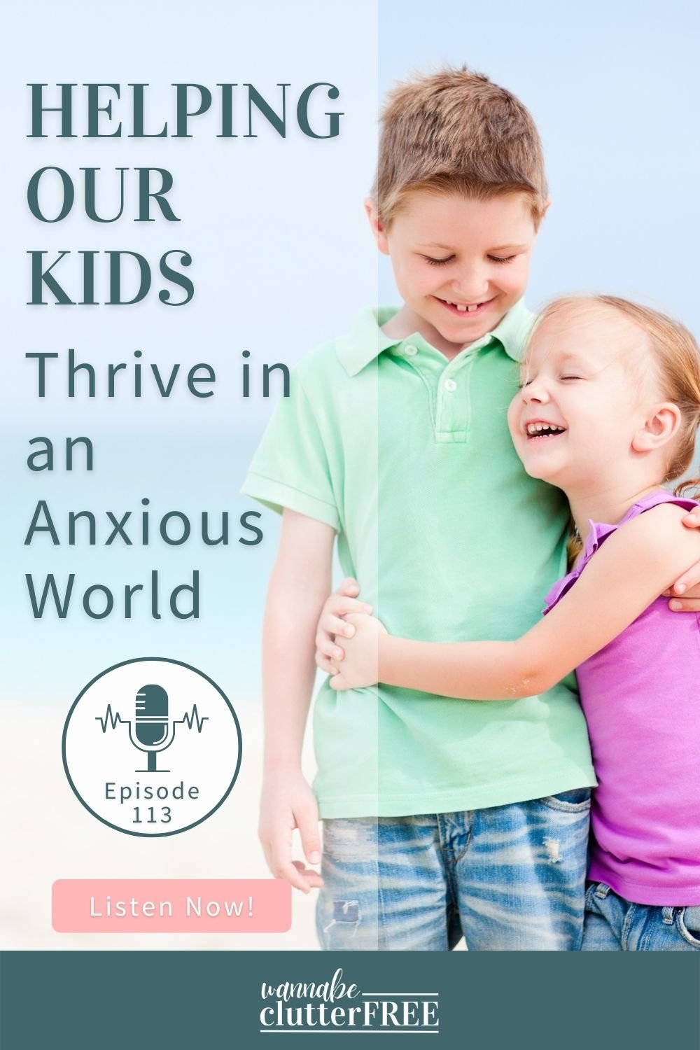 Helping Our Kids Thrive in an Anxious World