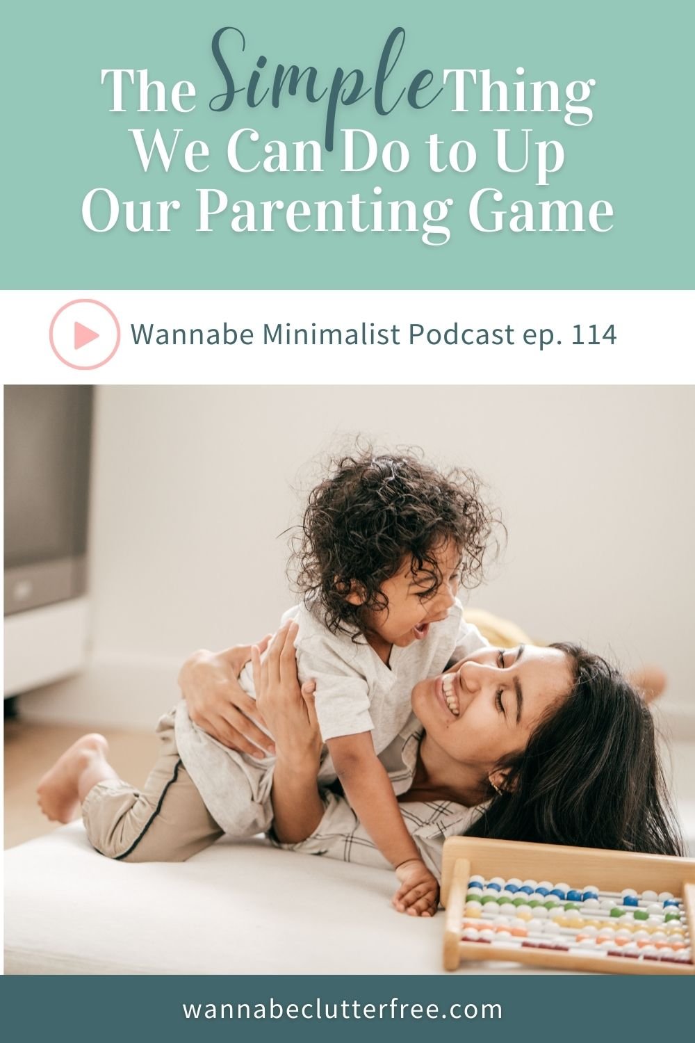The simple things we can do to up our parenting game