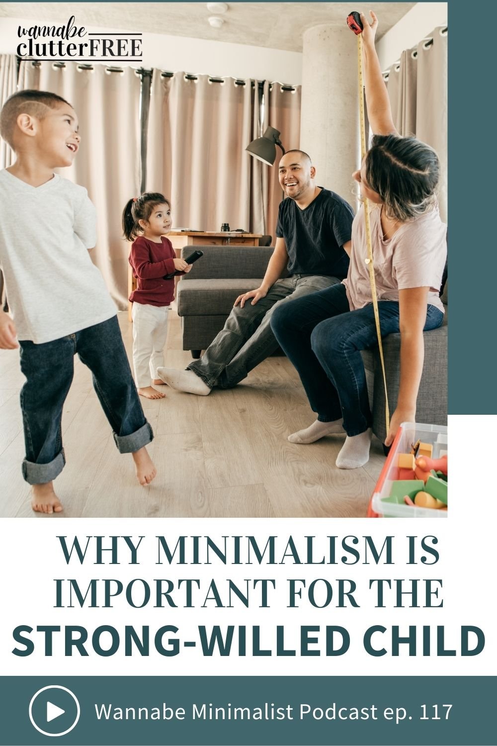 Why minimalism is important for the strong-willed child