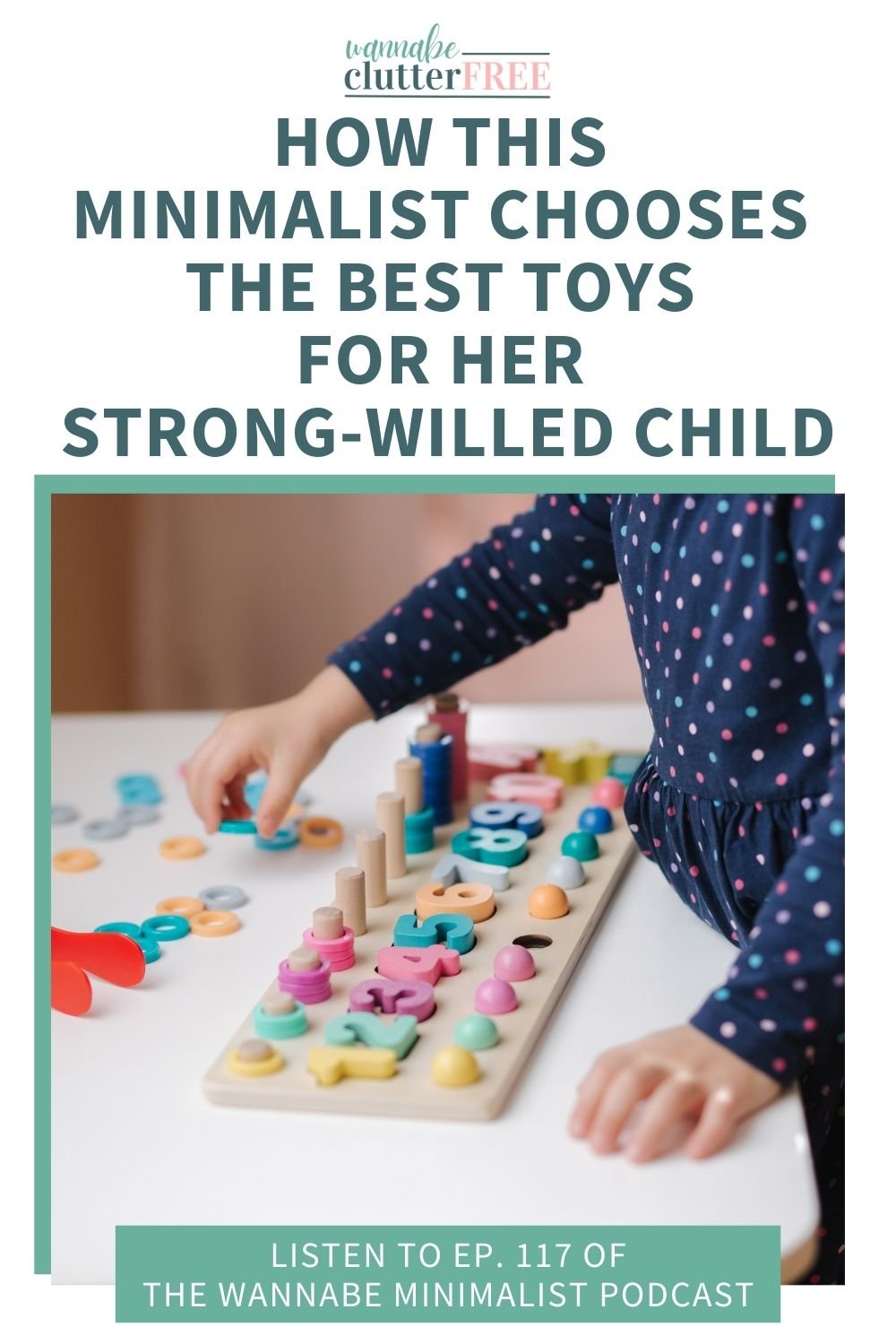 How this minimalist chooses the best toys for her strong-willed child