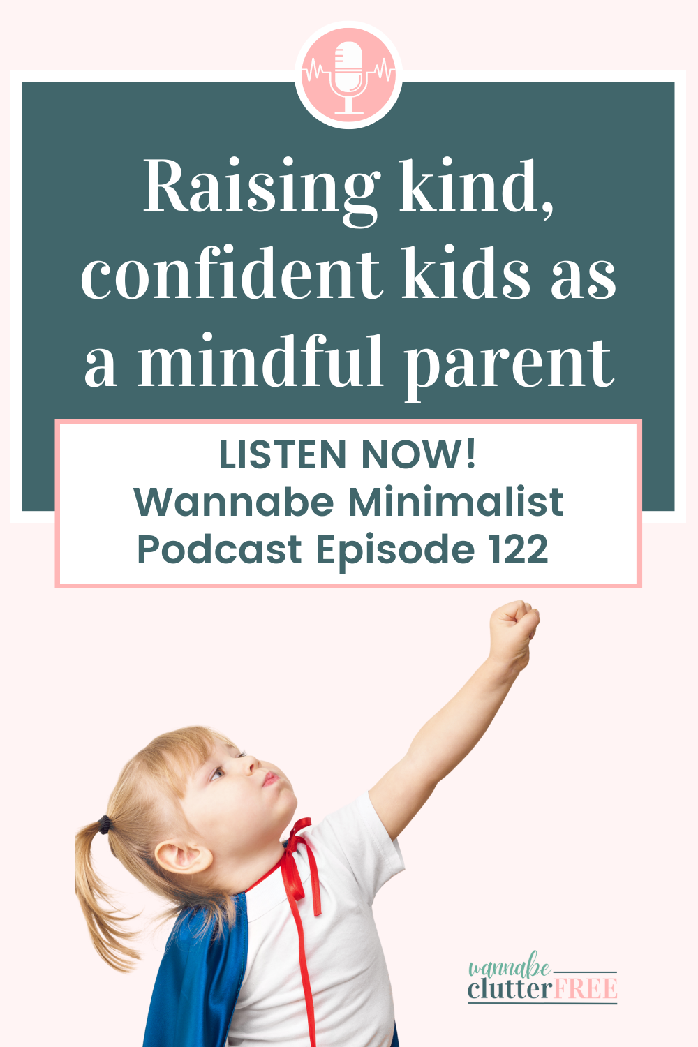 Raising kind, confident kids as a mindful parent