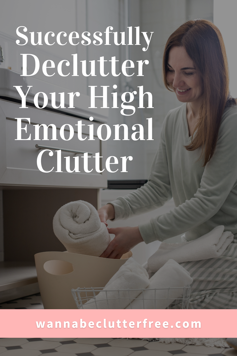 Successfully Declutter Your High Emotional Clutter