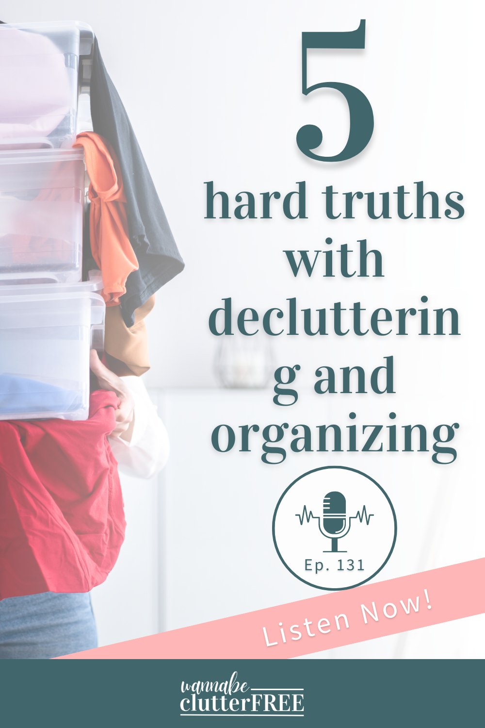 5 Hard Truths with decluttering and organizing