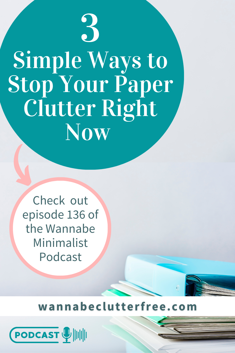 3 Simple Ways to Stop Your Paper Clutter Right Now