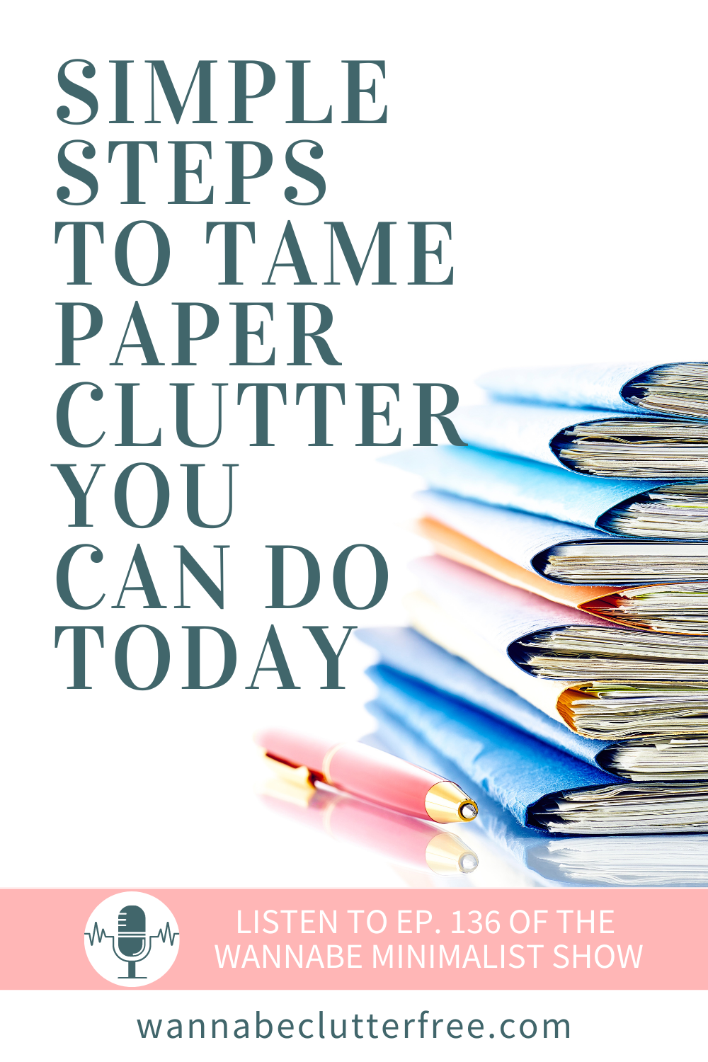 Simple Steps to Tame Paper Clutter Your Can Do Today