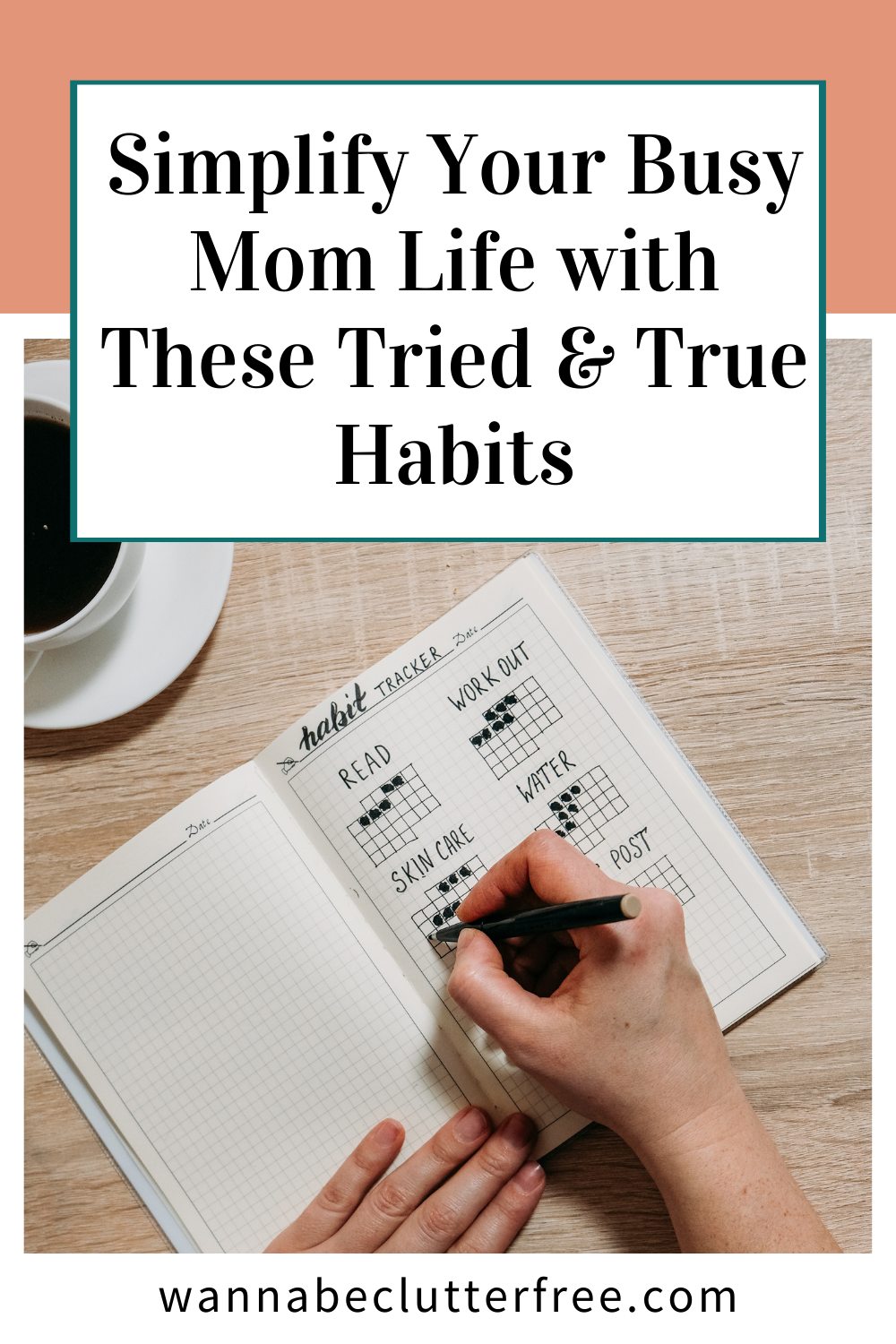 Simplify Your Busy Mom Life with These Tried &amp; True Habits