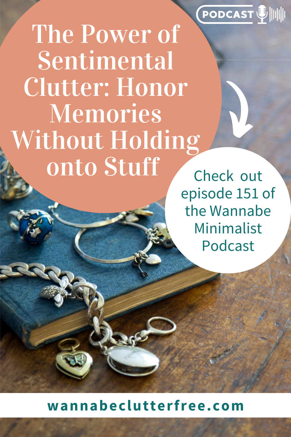 The Power of Sentimental Clutter: Honor Memories without Holding onto Stuff