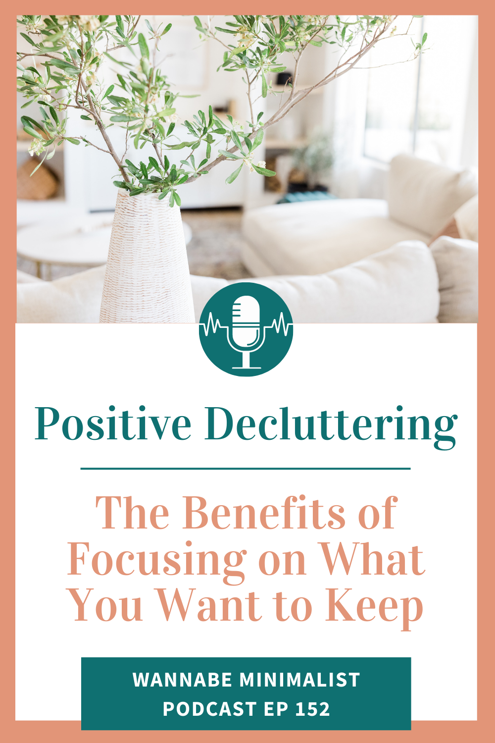 Positive Decluttering: The Benefit of Focusing on What You Want to Keep