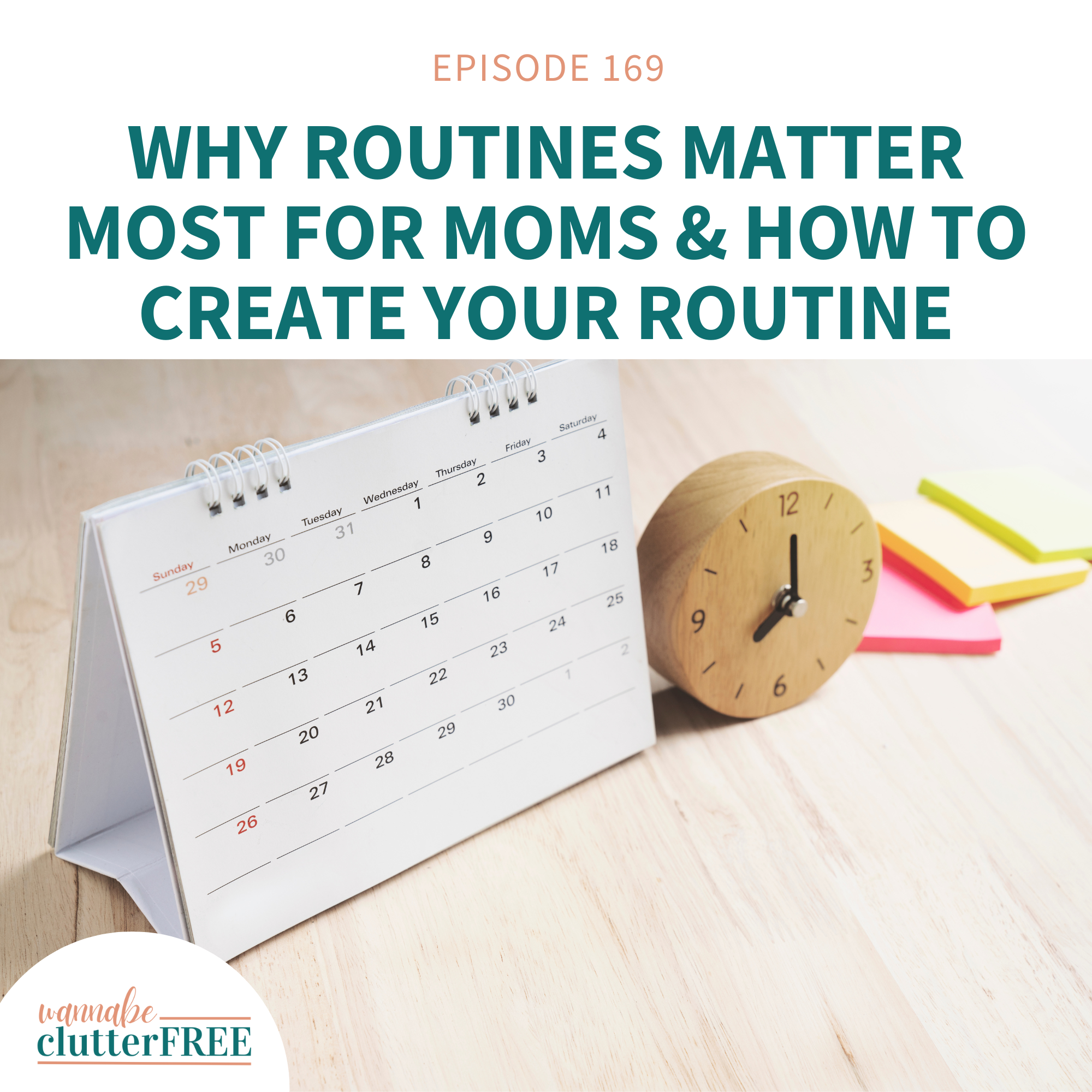 Ep 169: Why Routines Matter Most for Moms and How to Create Your Routine