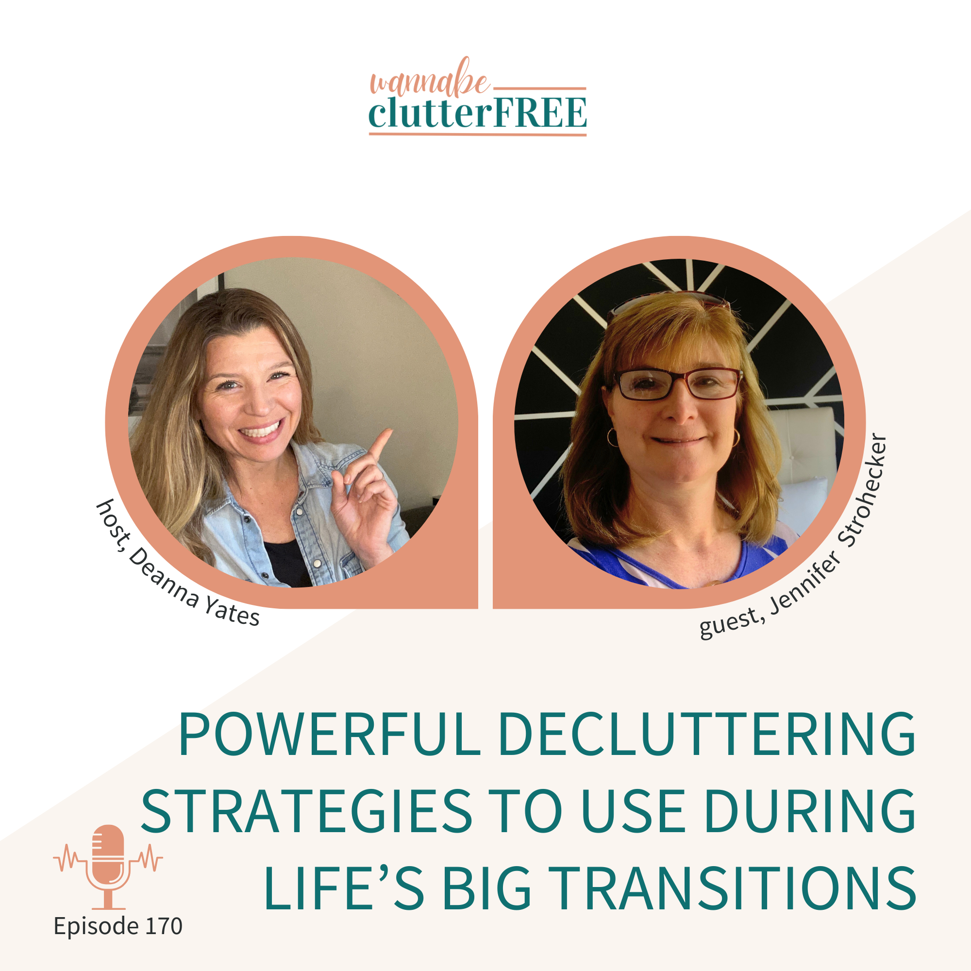 Ep 170: Powerful Decluttering Strategies to Use During Life’s Big Transitions