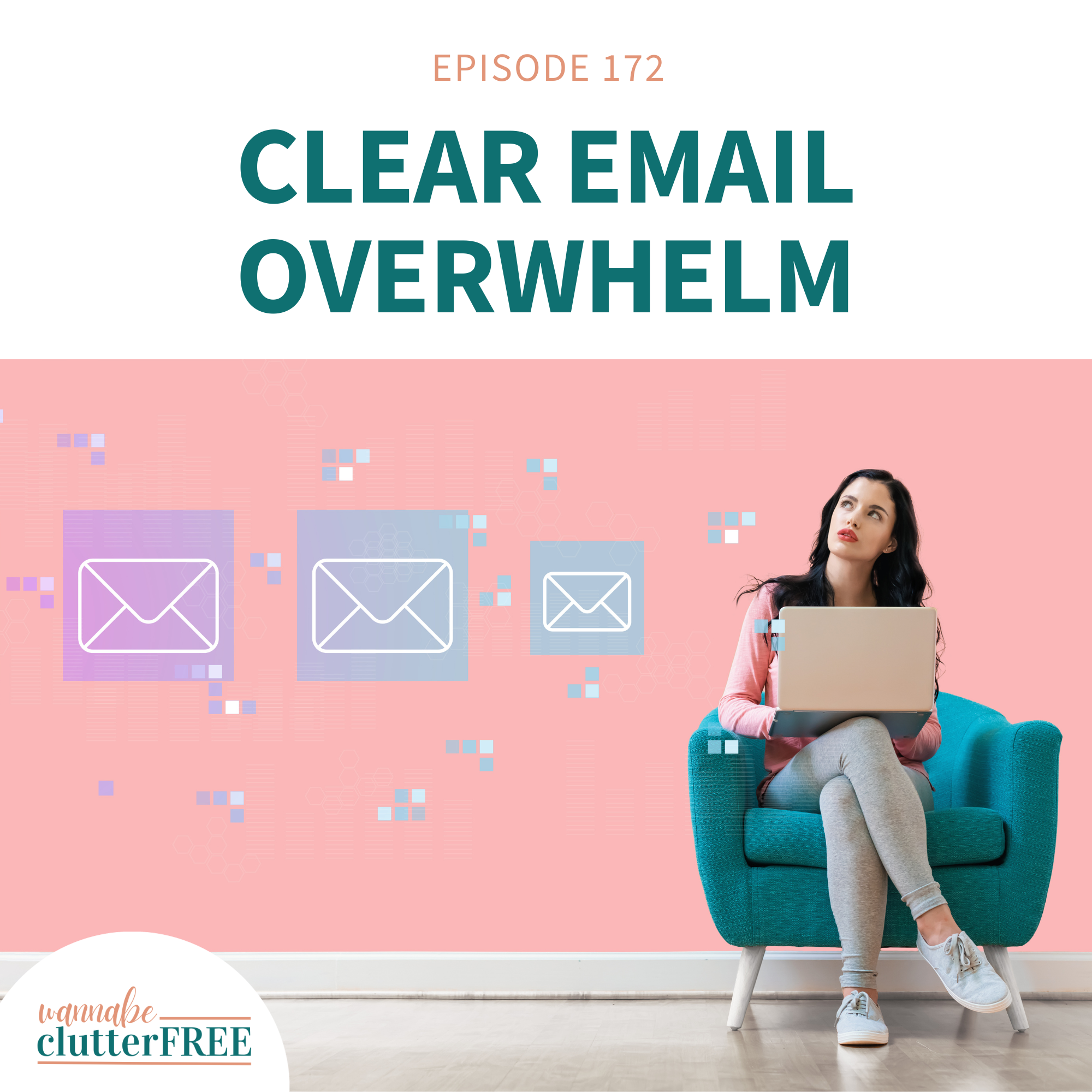 Ep 172: Clear Email Overwhelm: Unsubscribe, Delete, and Filter for a Clutter-Free Inbox