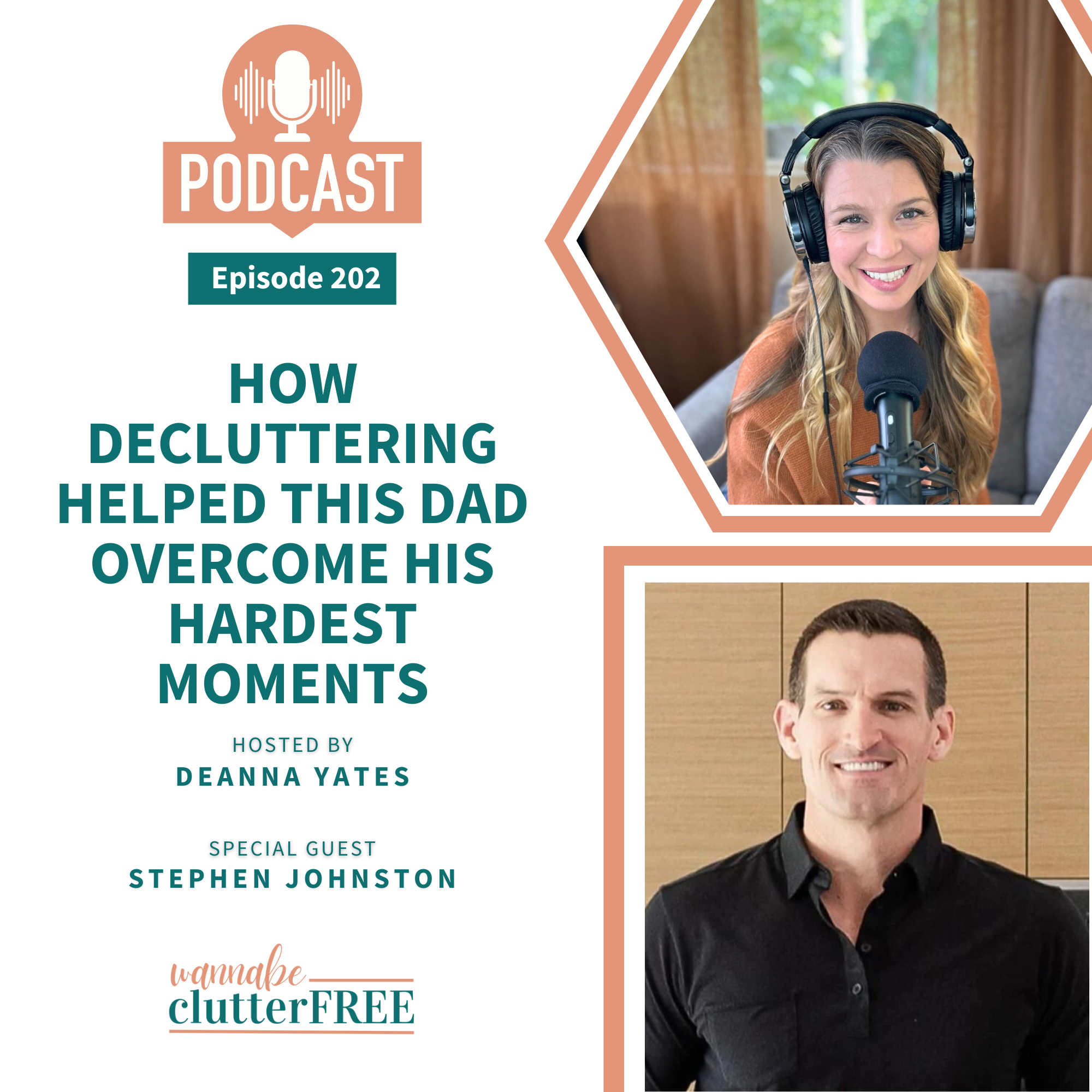 Ep 202: How Decluttering Helped This Dad Overcome His Hardest Moments with Stephen Johnston