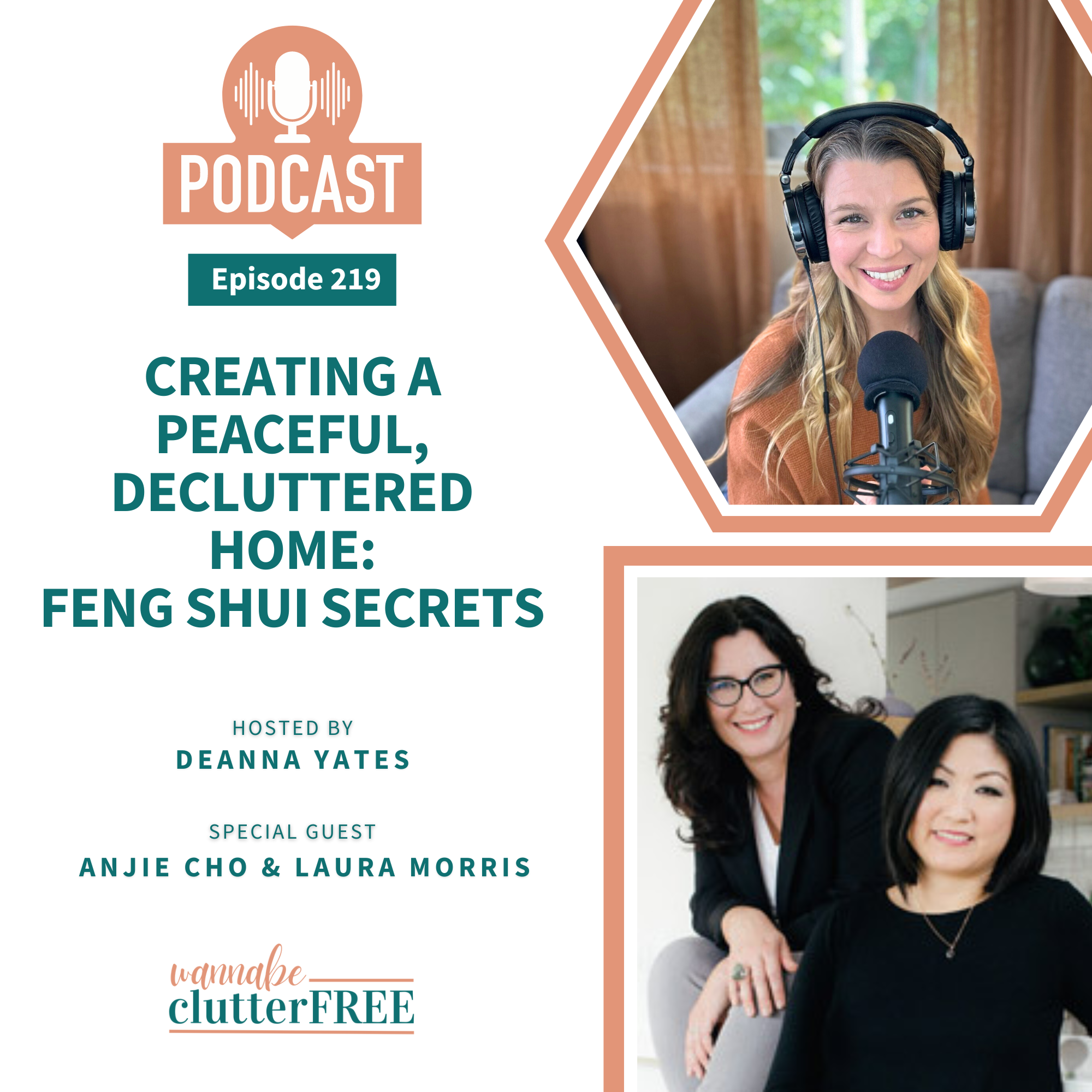 Ep 219: Creating a Peaceful, Decluttered Home: Feng Shui Secrets with Anjie Cho &amp; Laura Morris