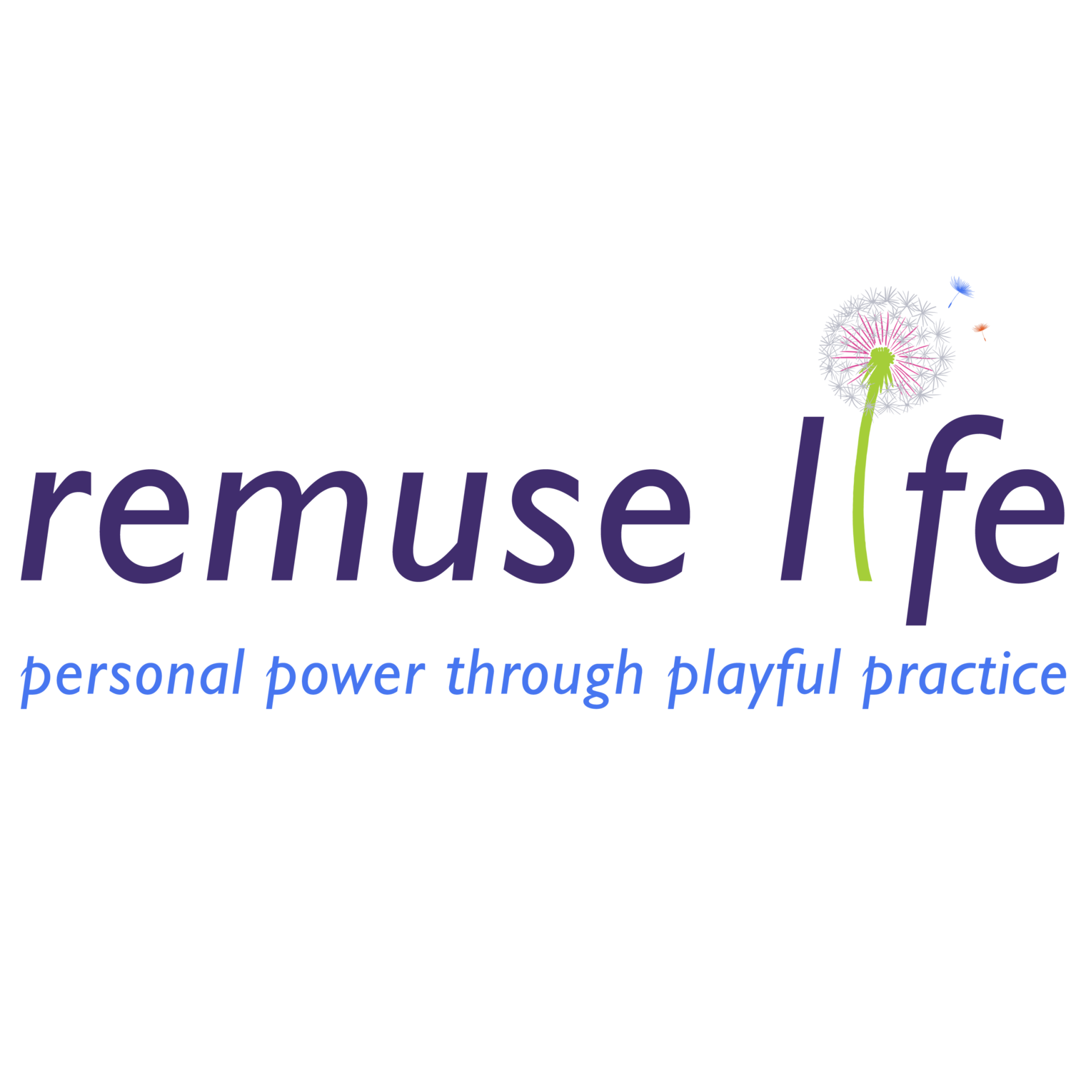 remuse life, Coach, Wellness, Empowerment, Playful Mindset