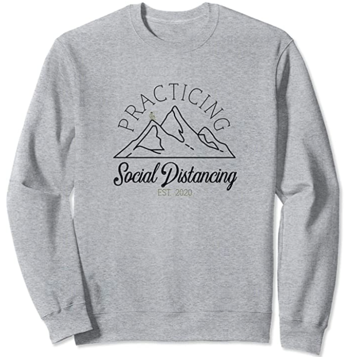  Practice Social Distancing Mountain Hiker Est. 2020 Funny Sweatshirt by Amazon UK   