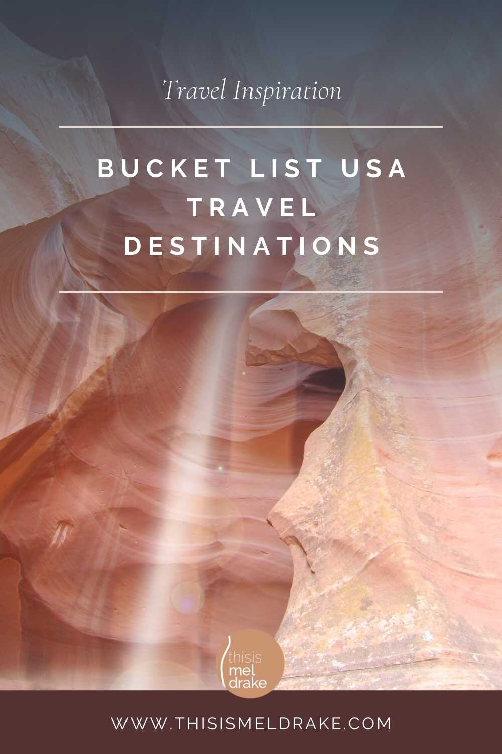 Bucket List Dream Places in the United States: My Travel Wishlist — This Is  Mel Drake
