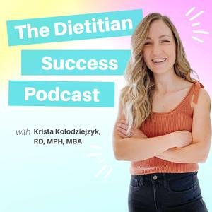 the-dietitian-success-podcast-krista-79PECOm2bX3-GXAbDjJ4aUh.300x300.jpg