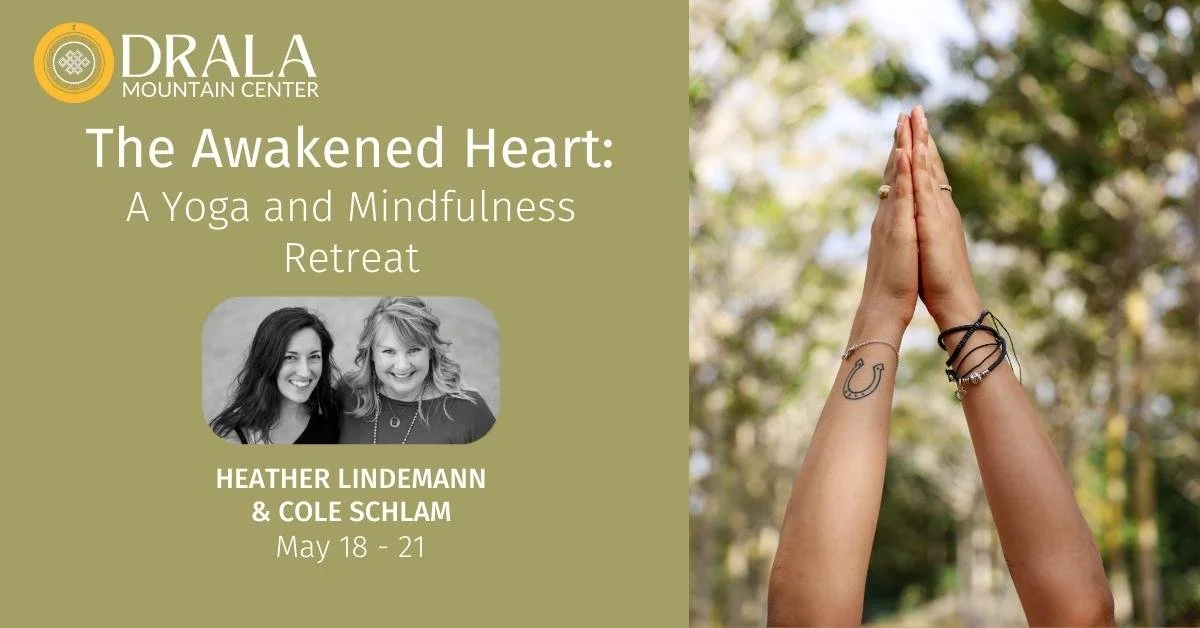The Awakened Heart: A Yoga and Mindfulness Retreat