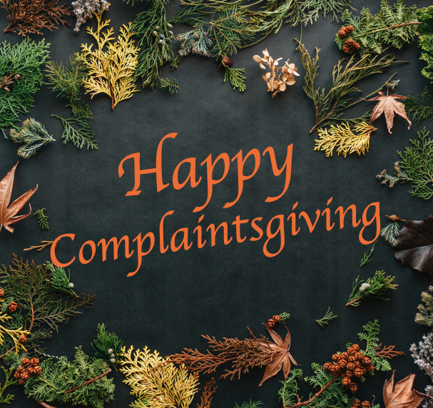 Happy Complaintsgiving