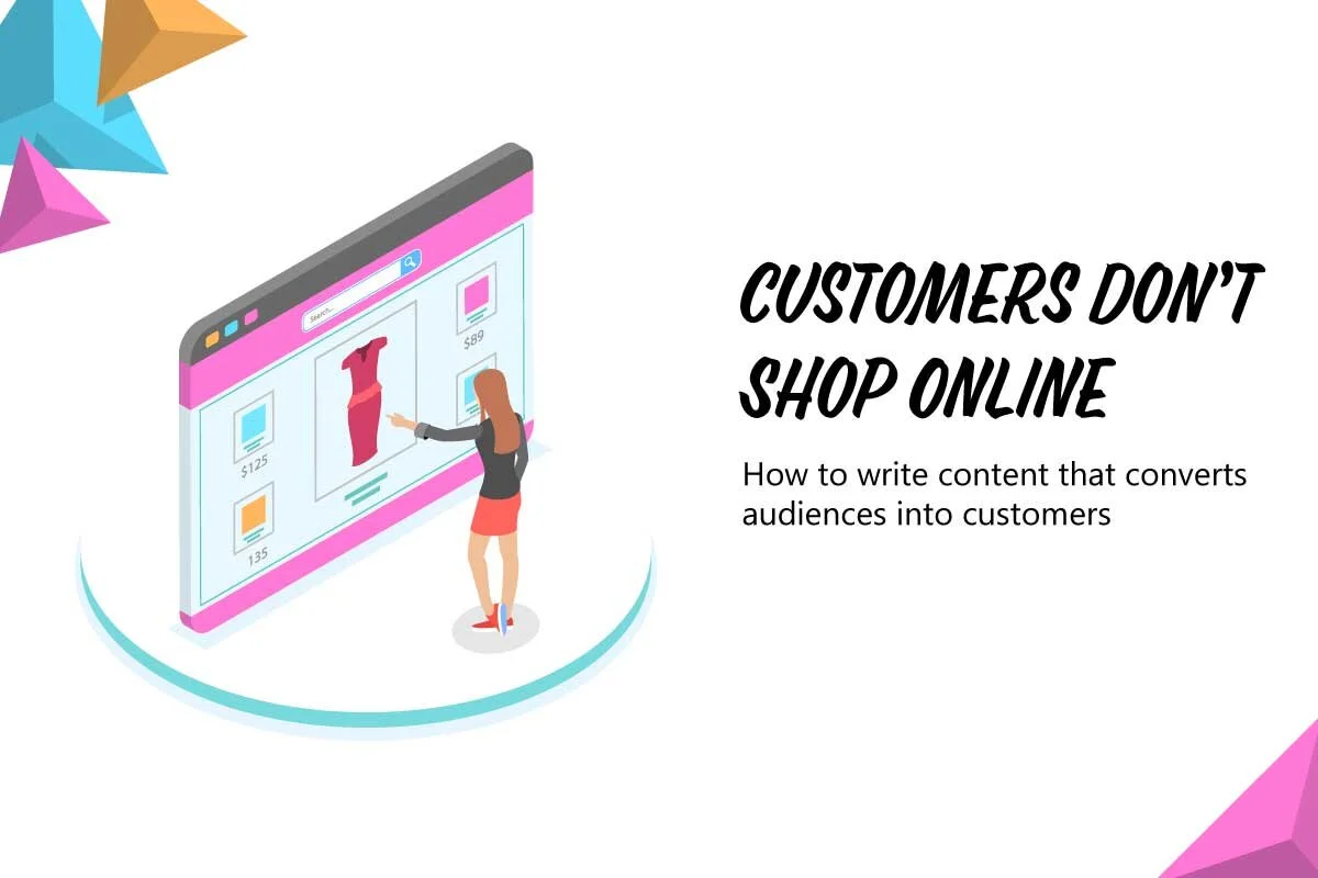 Customers Don’t Shop Online