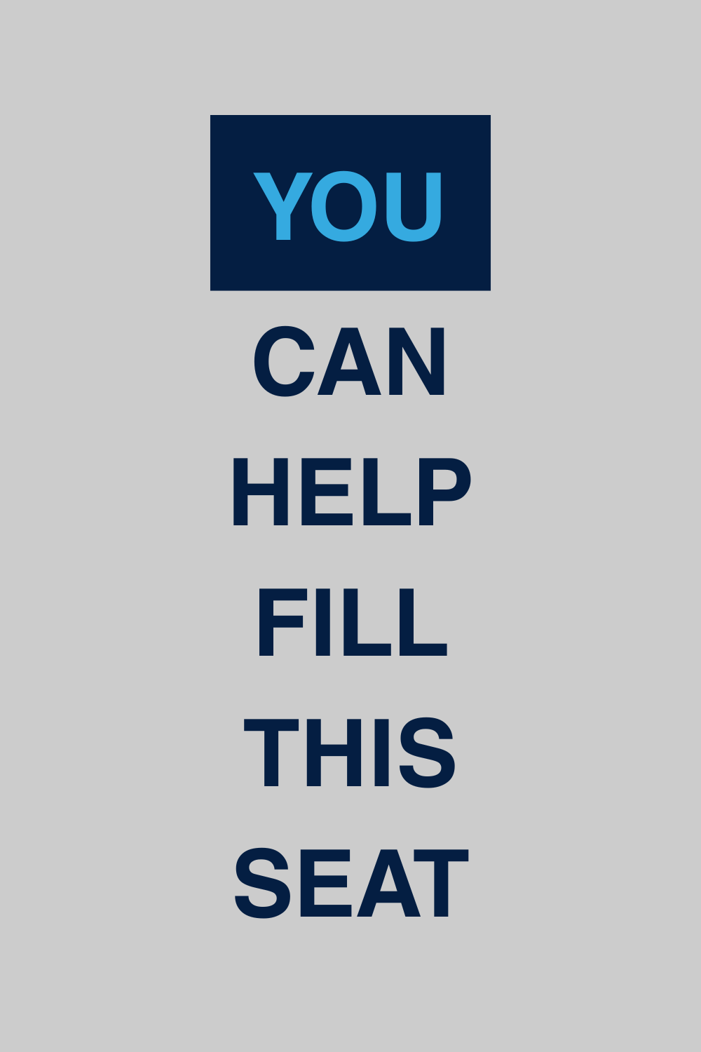 YOU CAN HELP FILL THIS SEAT