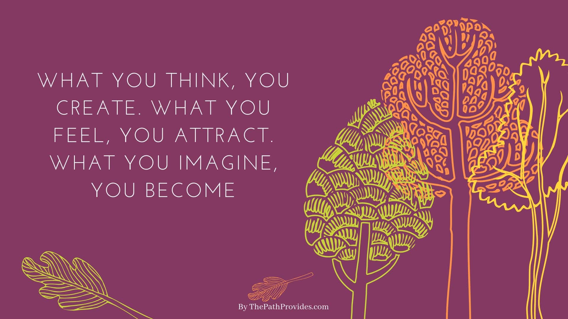 Law Of Attraction Quotes Wallpaper 7 Motivational Law Of Attraction Quotes — The Path Provides