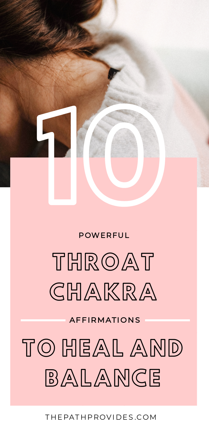 10 Powerful Throat Chakra Affirmations For Balancing Your Fifth Chakra The Path Provides