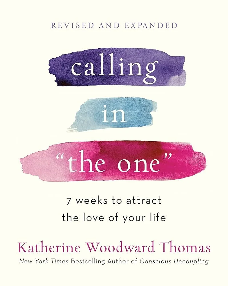 Book Review: Calling in “The One” by Katherine Woodward Thomas