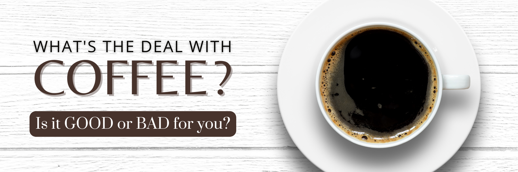 Is Coffee Good or Bad? 3 Things You Need to Know! — Transform In 21™