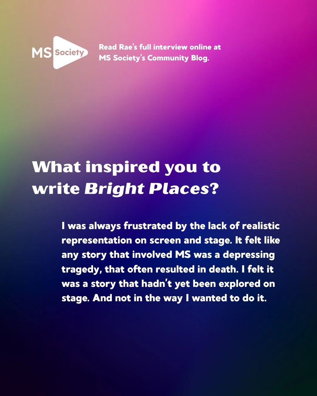 We are back! @raemelly's interview about the play (from way back in 2024) is read-able on the @mssocietyuk website.

Link in our bio. 

This time @bright_places_stageplay kicks off on Sat 26 Sep at @nottmplayhouse ✨

#MS