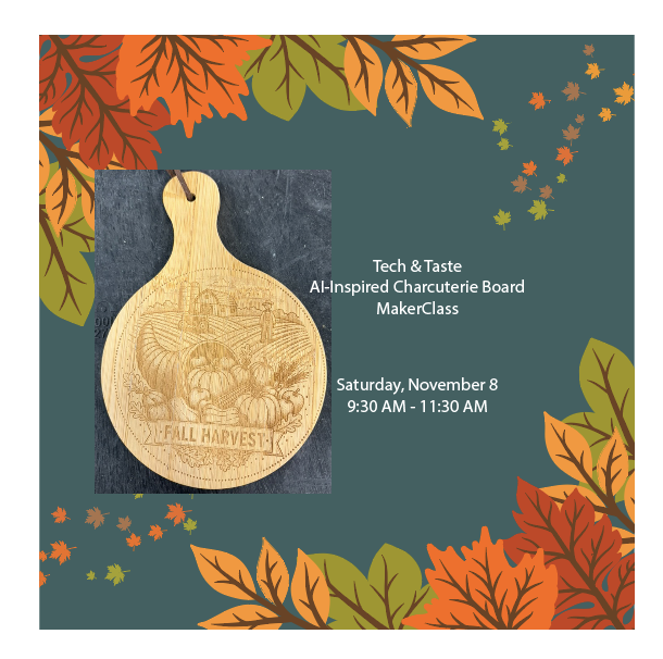 Tech & Taste AI Inspired Charcuterie Board MakerClass (Nov. 8)