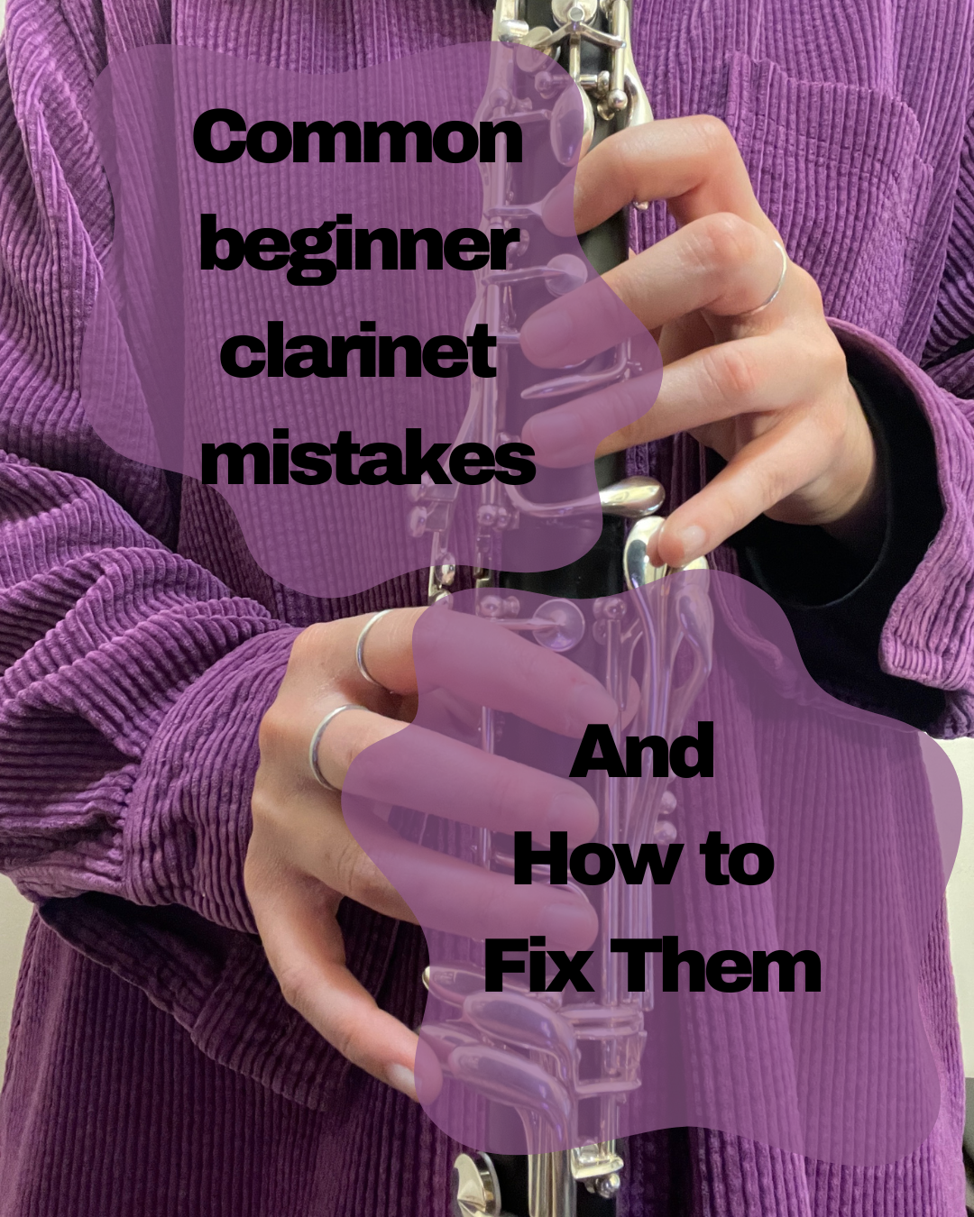 Common Beginner Clarinet Mistakes (and How to Fix Them)
