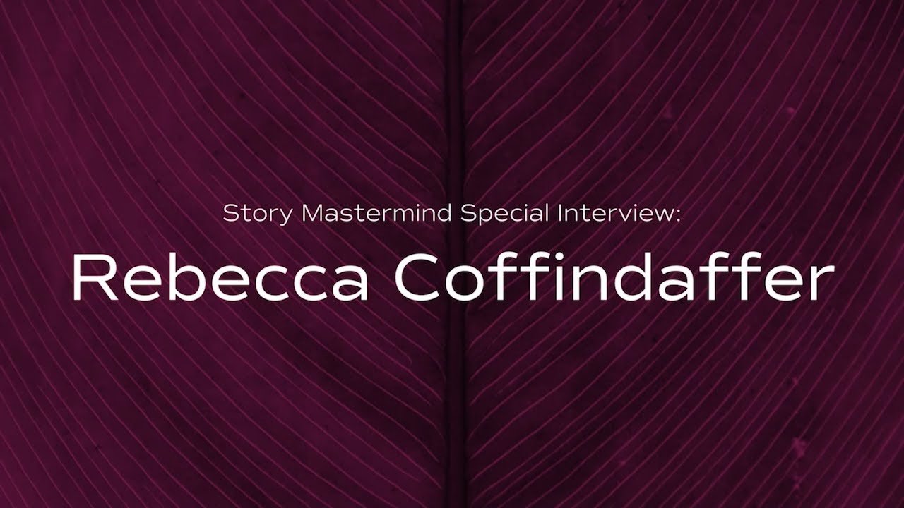 Story Mastermind Interview with Rebecca Coffindaffer
