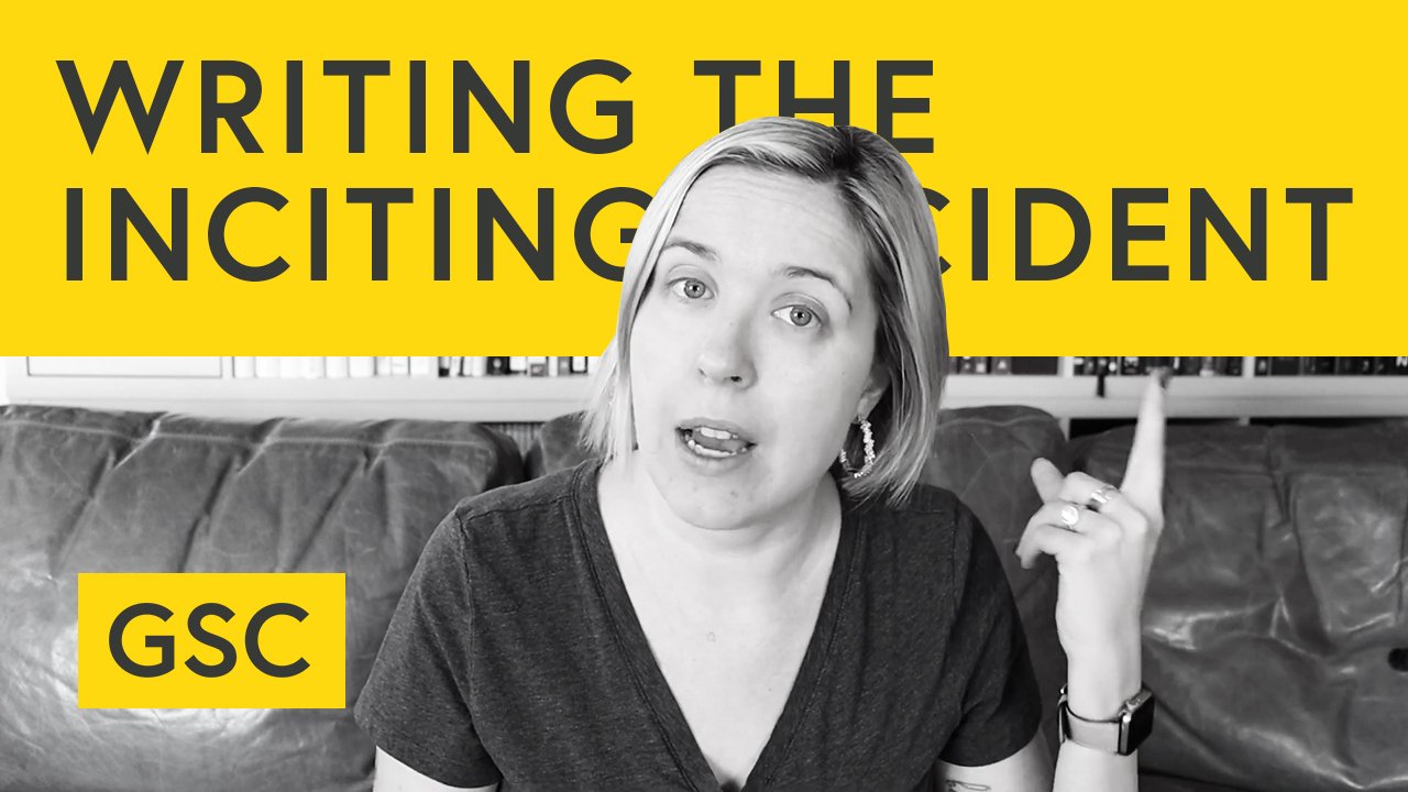 Writing the Inciting Incident
