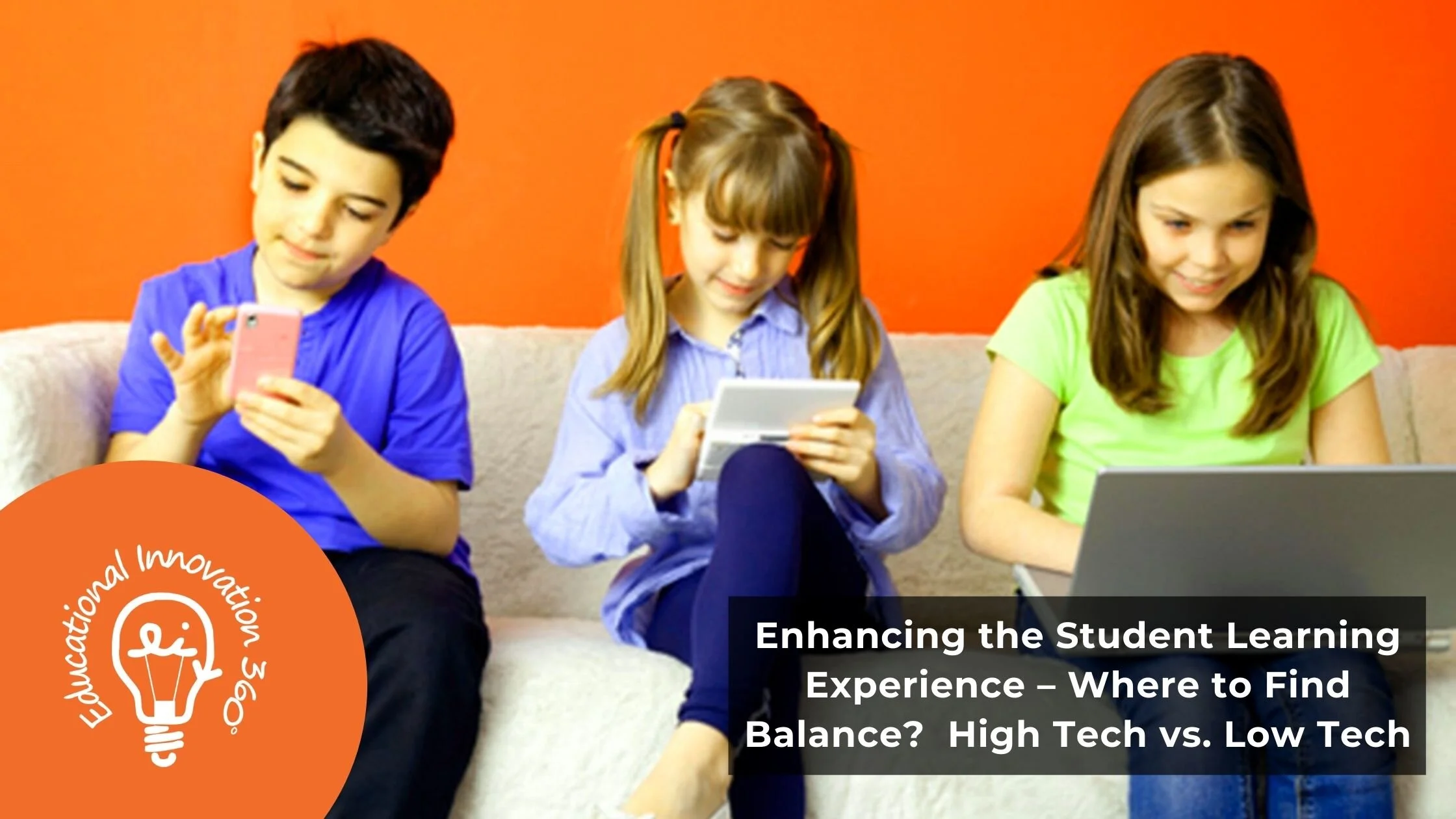 Enhancing the Student Learning Experience – Where to Find Balance?  High Tech vs. Low Tech