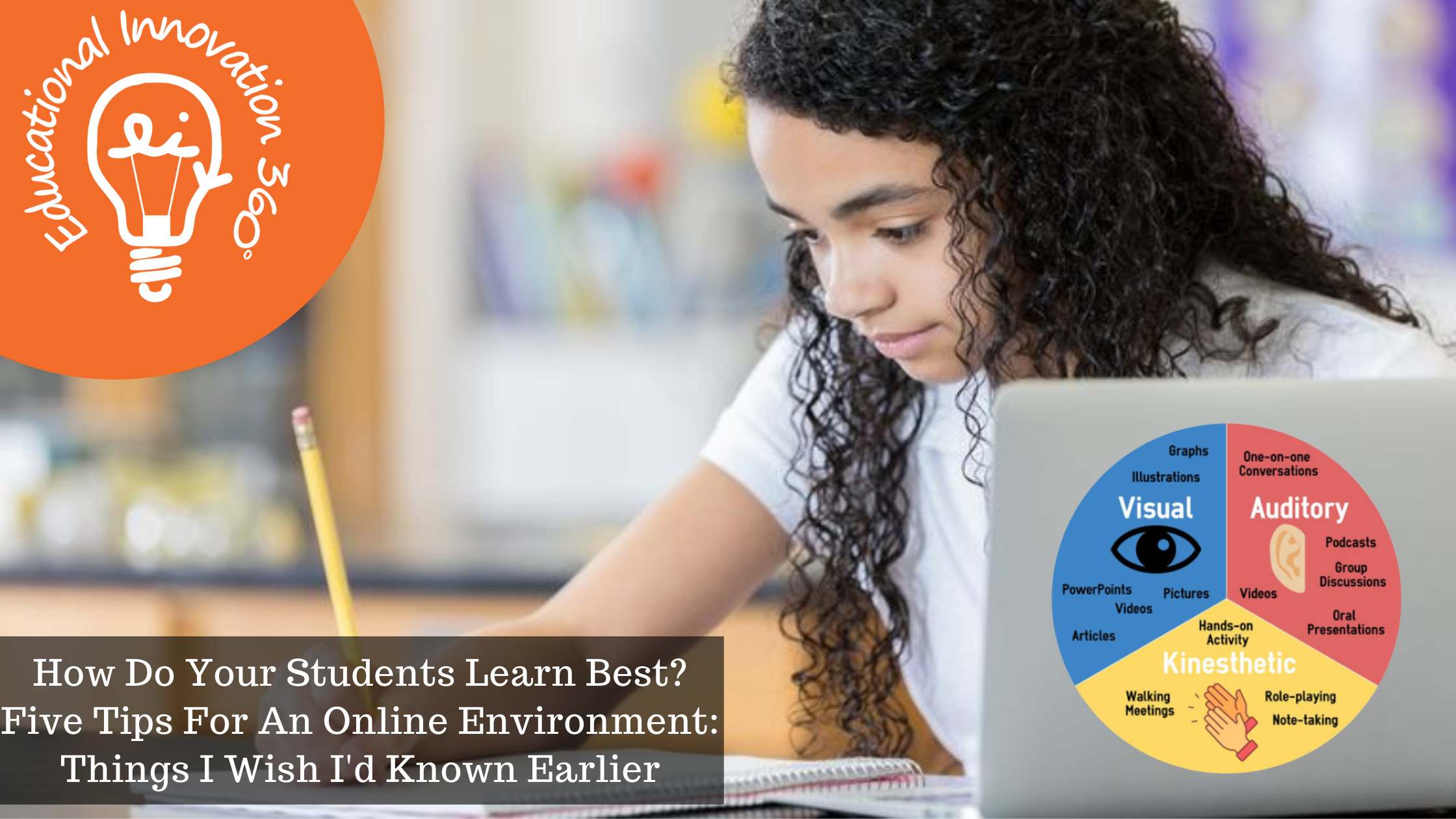 How Do Your Students Learn Best? Five Tips For An Online Environment: Things I Wish I'd Known Earlier