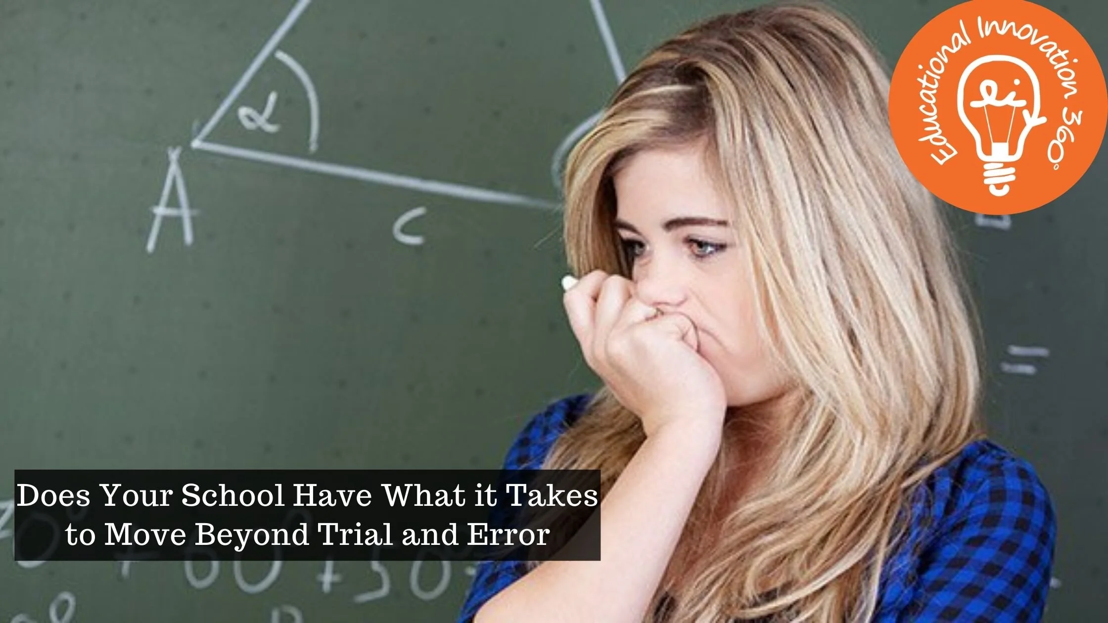 Does Your School Have What it Takes to Move Beyond Trial and Error