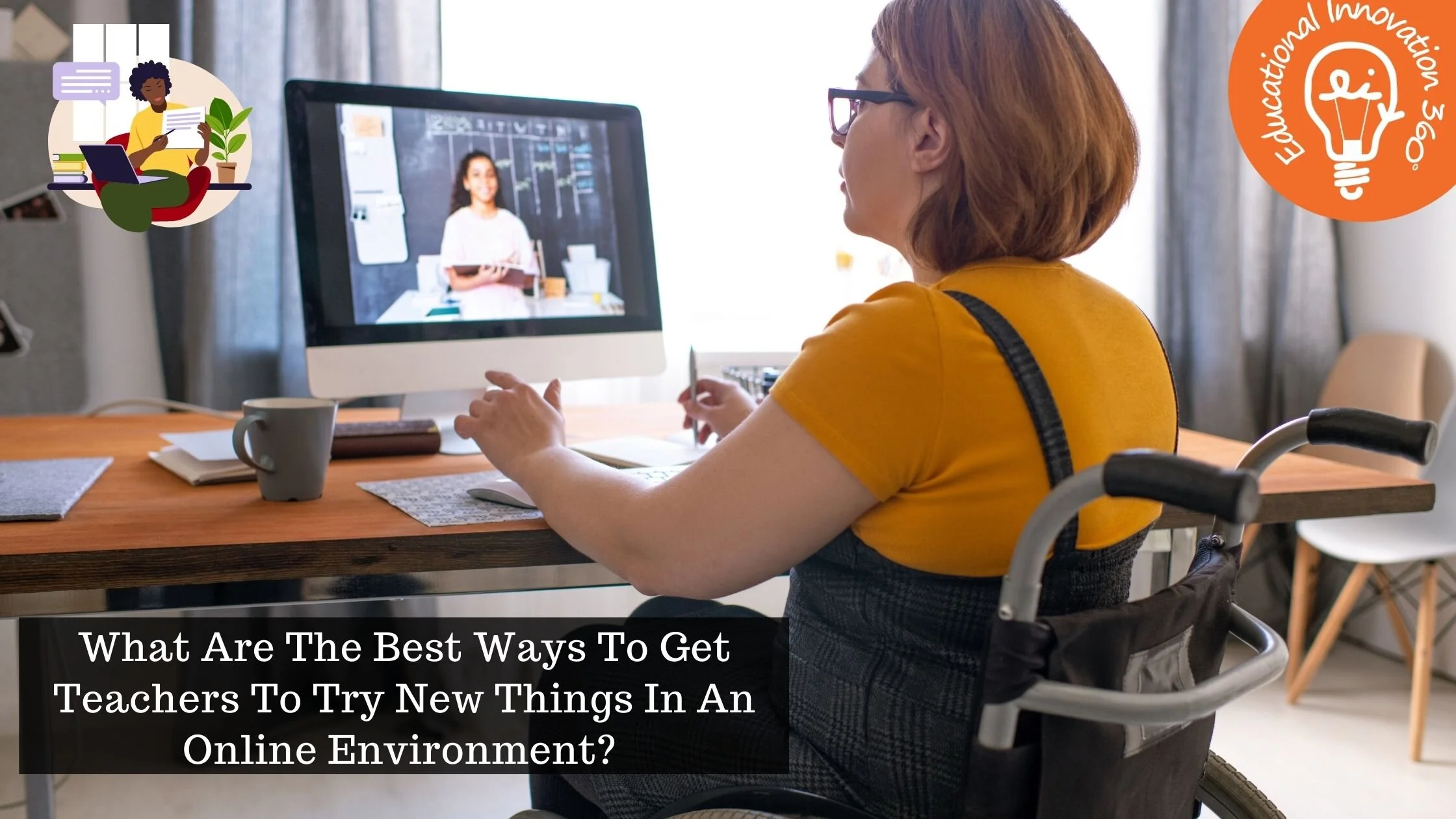 What Are The Best Ways To Get Teachers To Try New Things In An Online Environment?