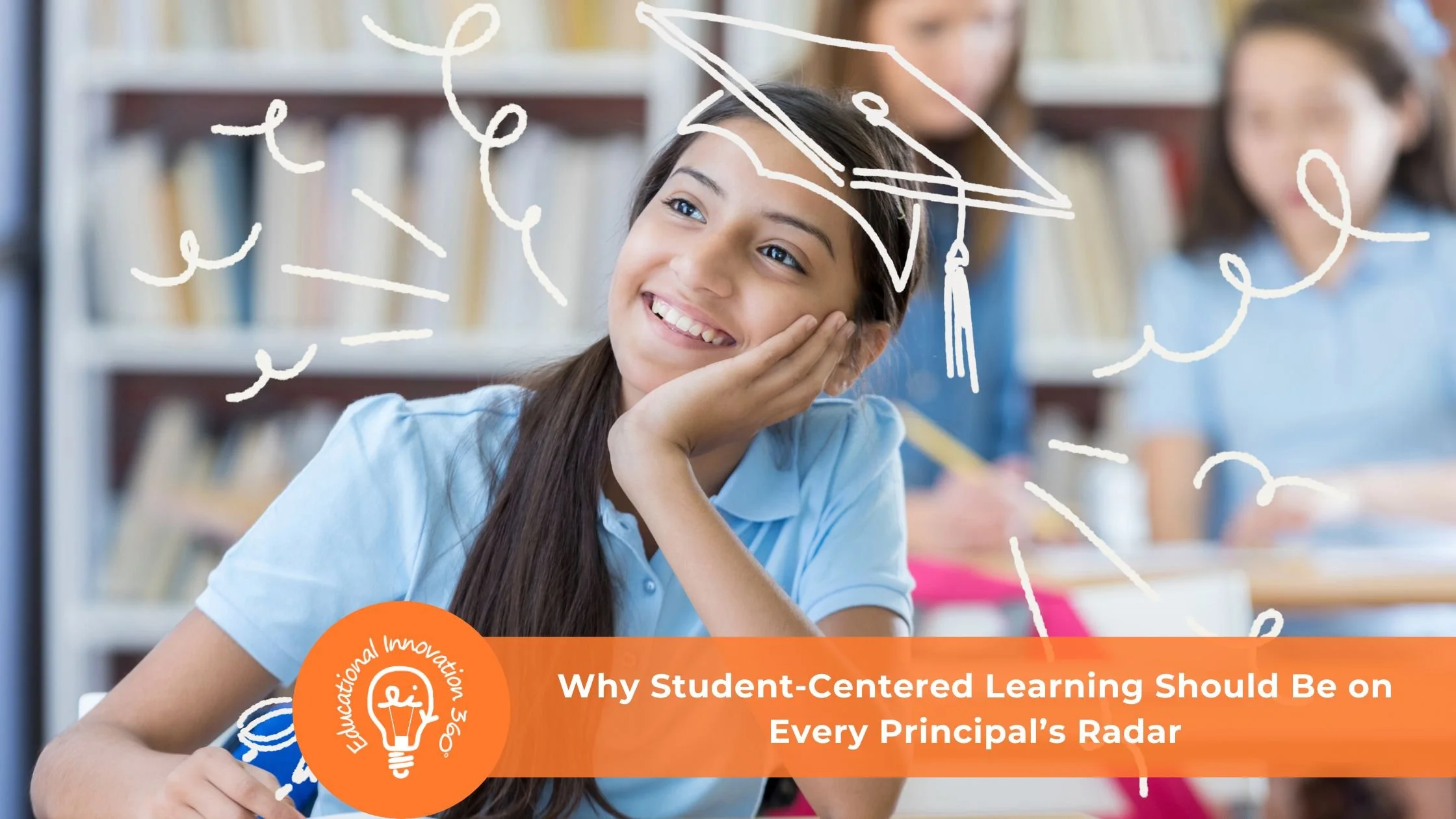 Why Student-Centered Learning Should Be on Every Principal’s Radar