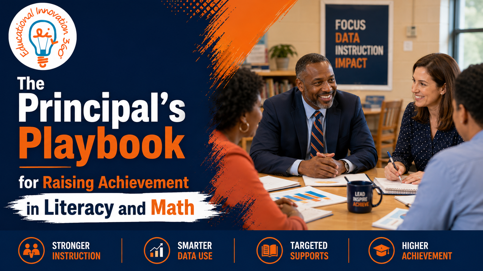 The Principal's Playbook for Raising Achievement in Literacy and Math