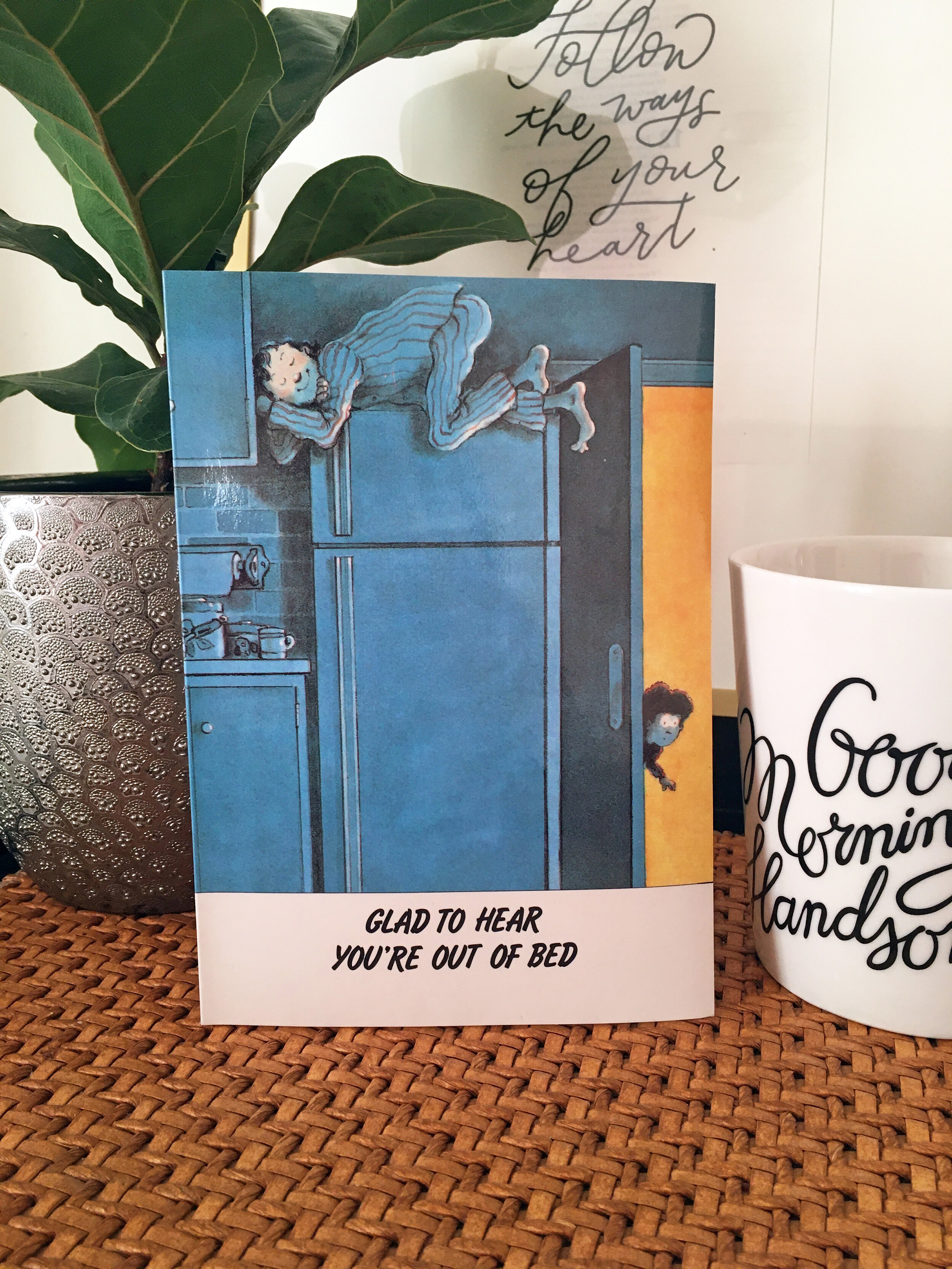 “Glad to Hear You‘re Out of Bed”