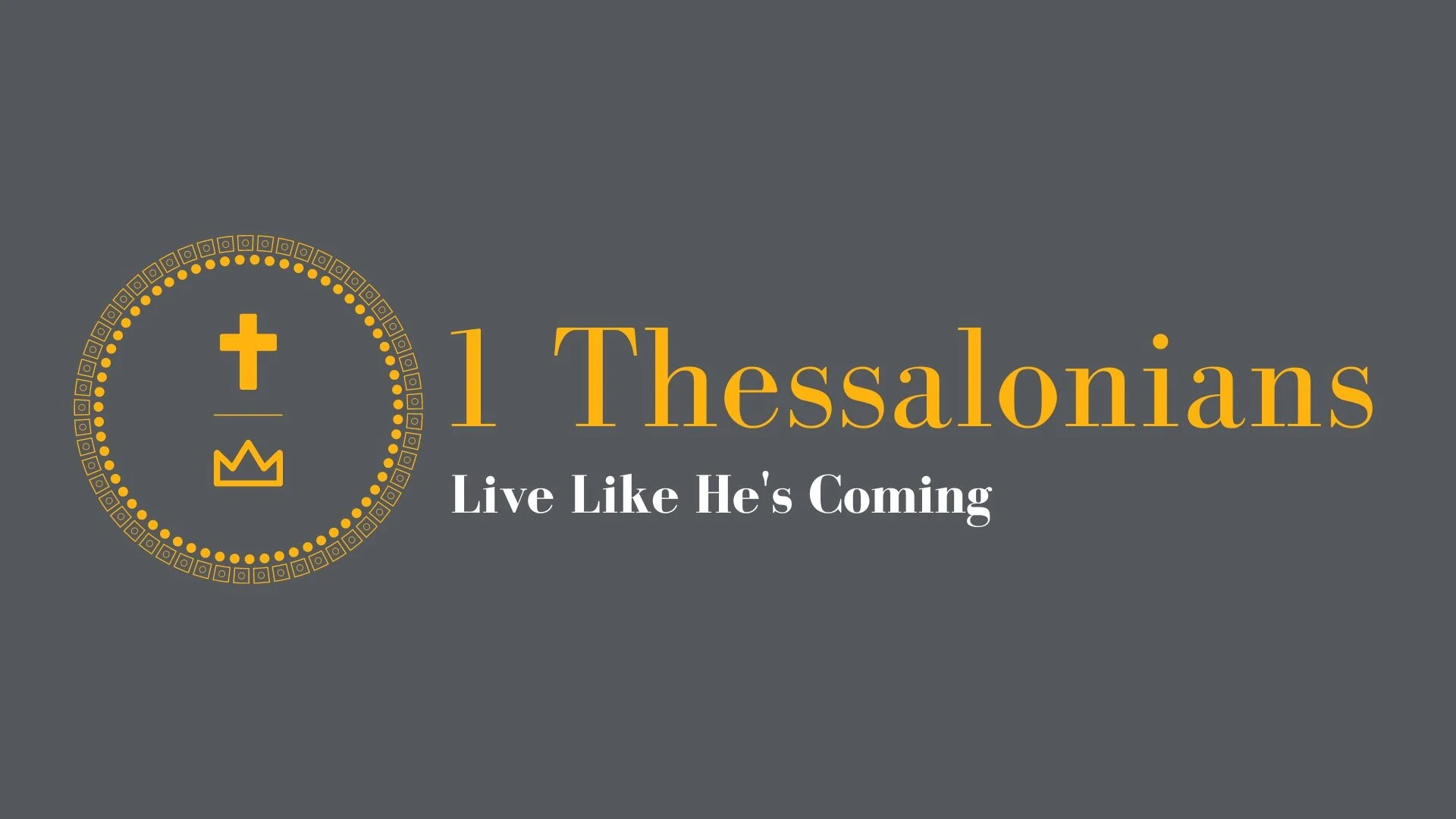 I Thessalonians - Week 13