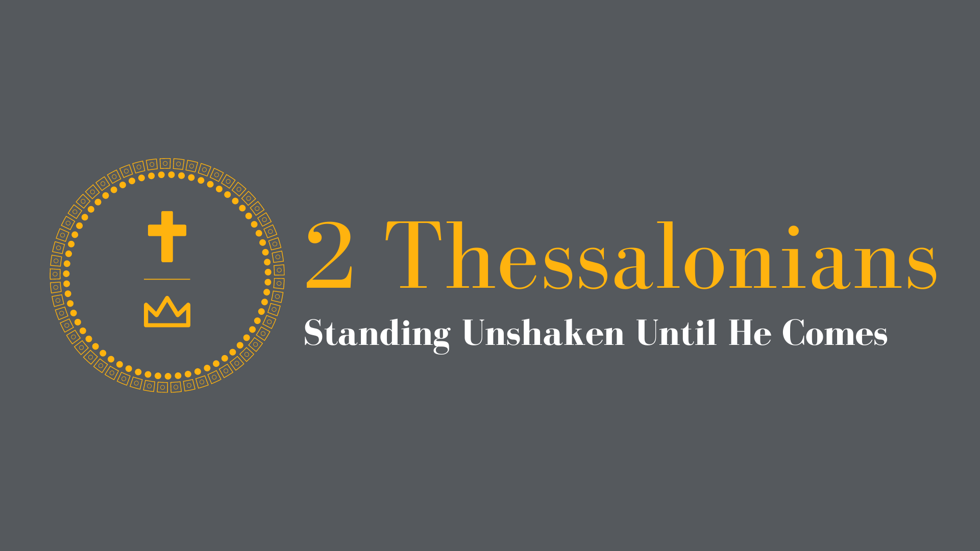 2 Thessalonians - Week 6