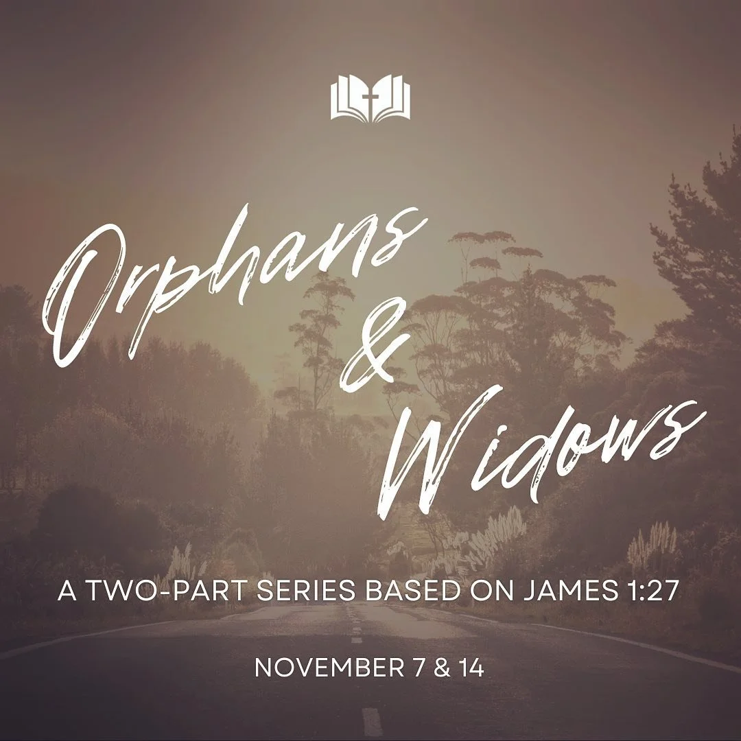 Orphans &amp; Widows - Week 2