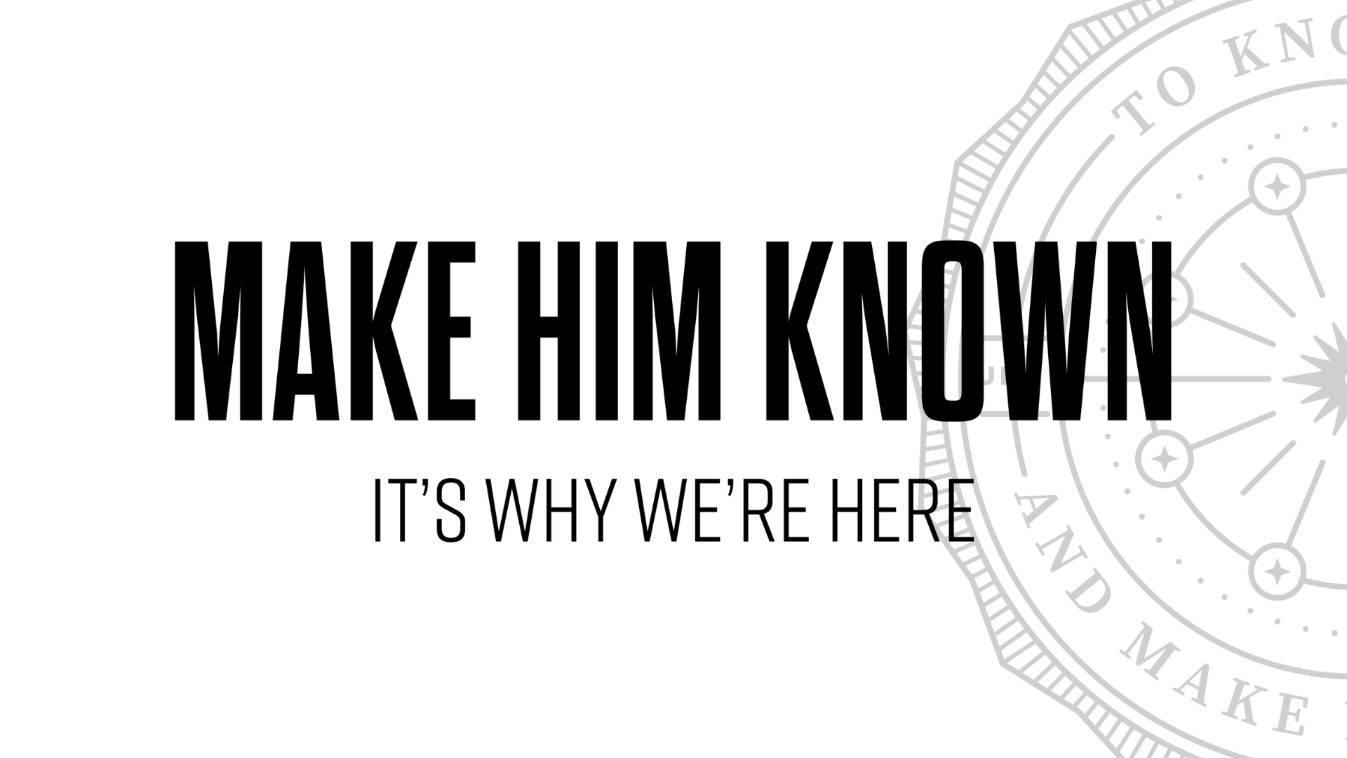 MHK Refresh - Make Him Known Everywhere