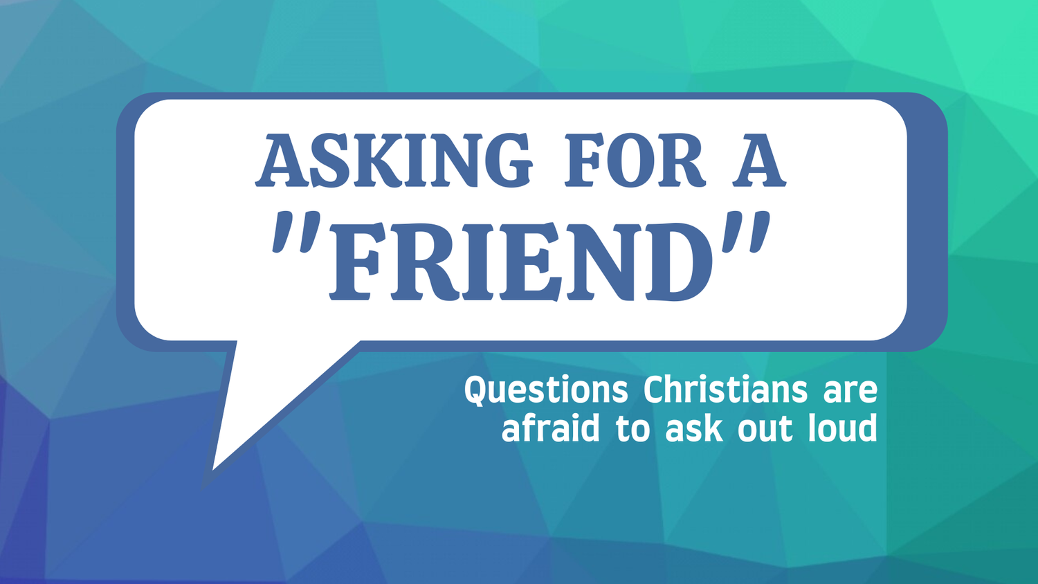 Asking For A Friend - What if a friend or family member is same-sex attracted?