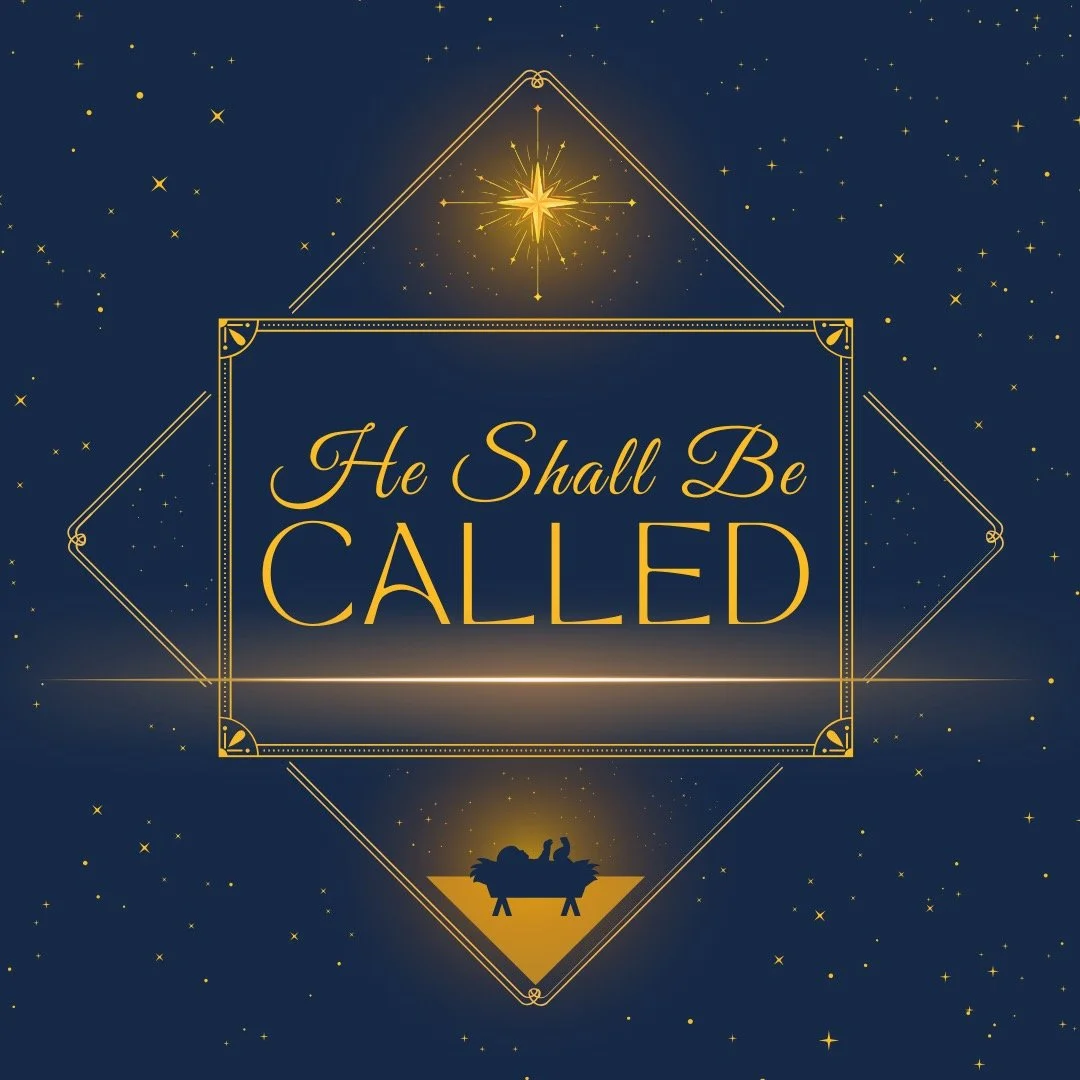 He Shall Be Called: Week 5