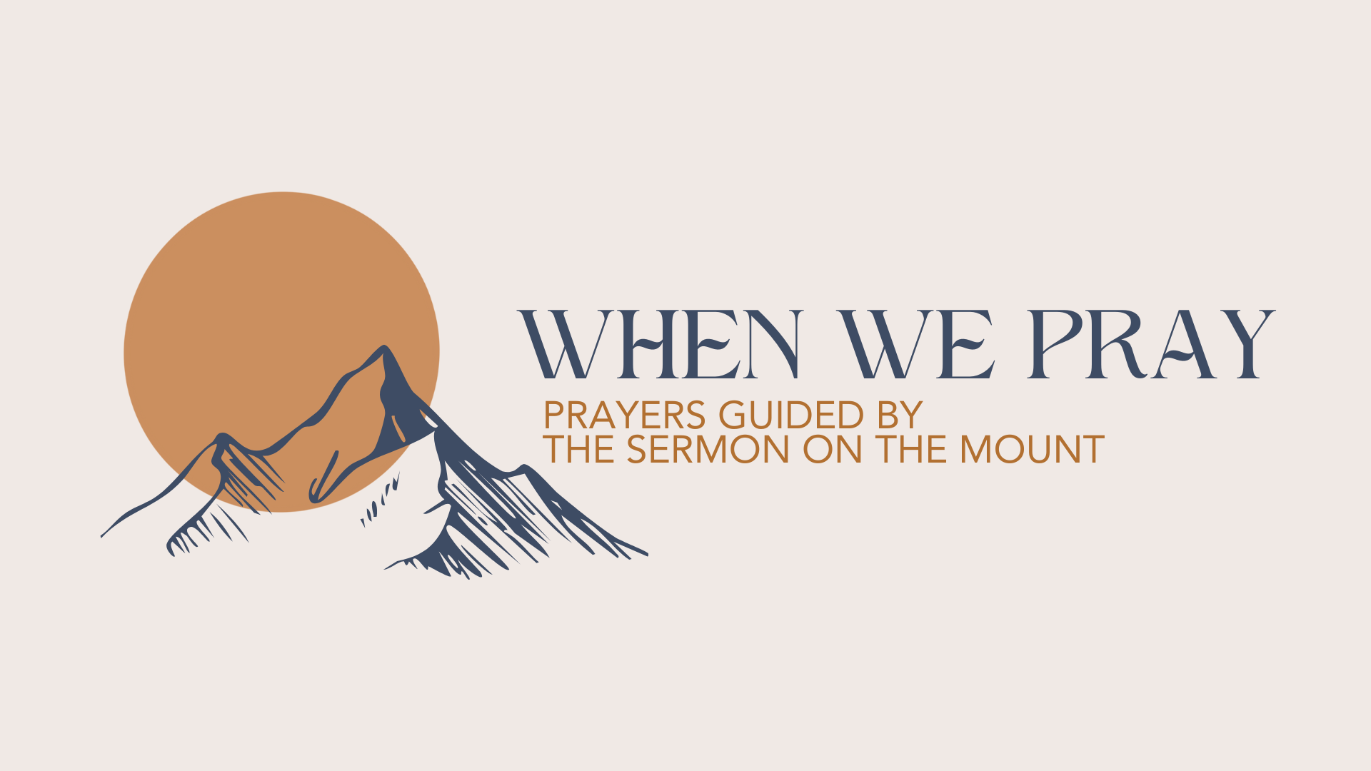 When We Pray:  Part 1